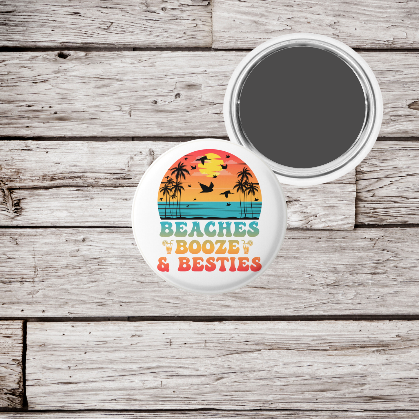 Beaches Booze and Beasties Pin Back Button, Magnet, Keychain