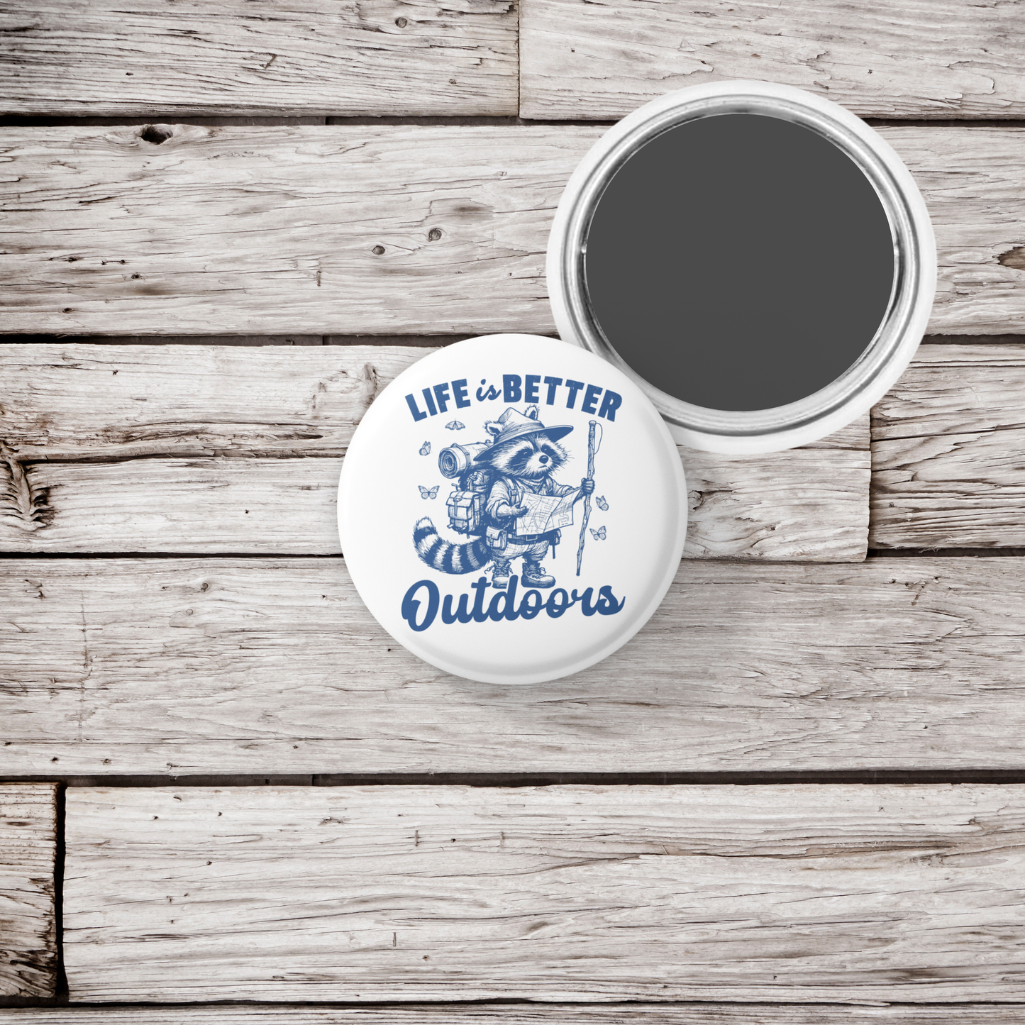 Life Is Better Outdoors Pin Back Button, Magnet