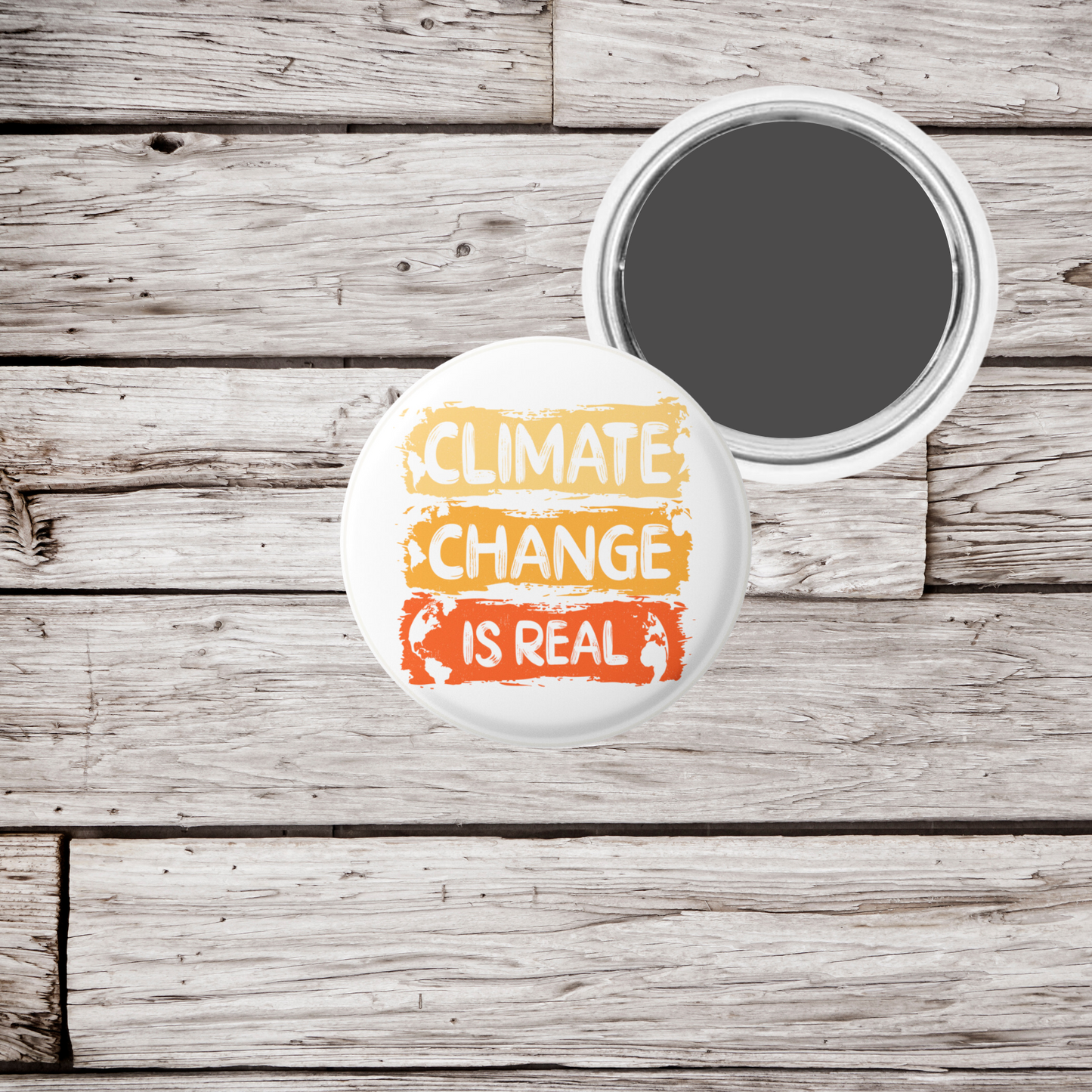 Climate Change Is Real Pin Back Button, Magnet, Keychain