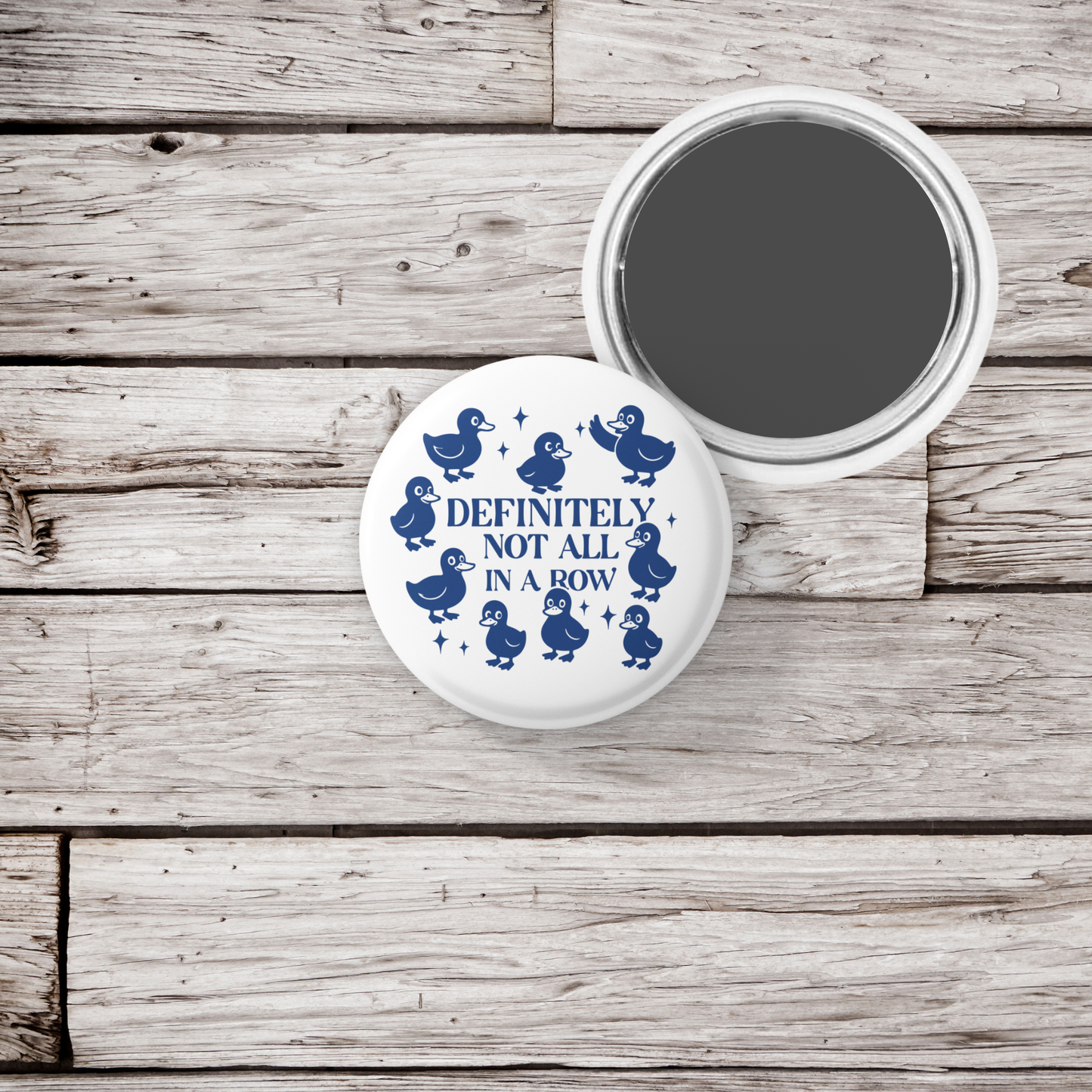Definitely Not All In A Row Pin Back Button, Magnet