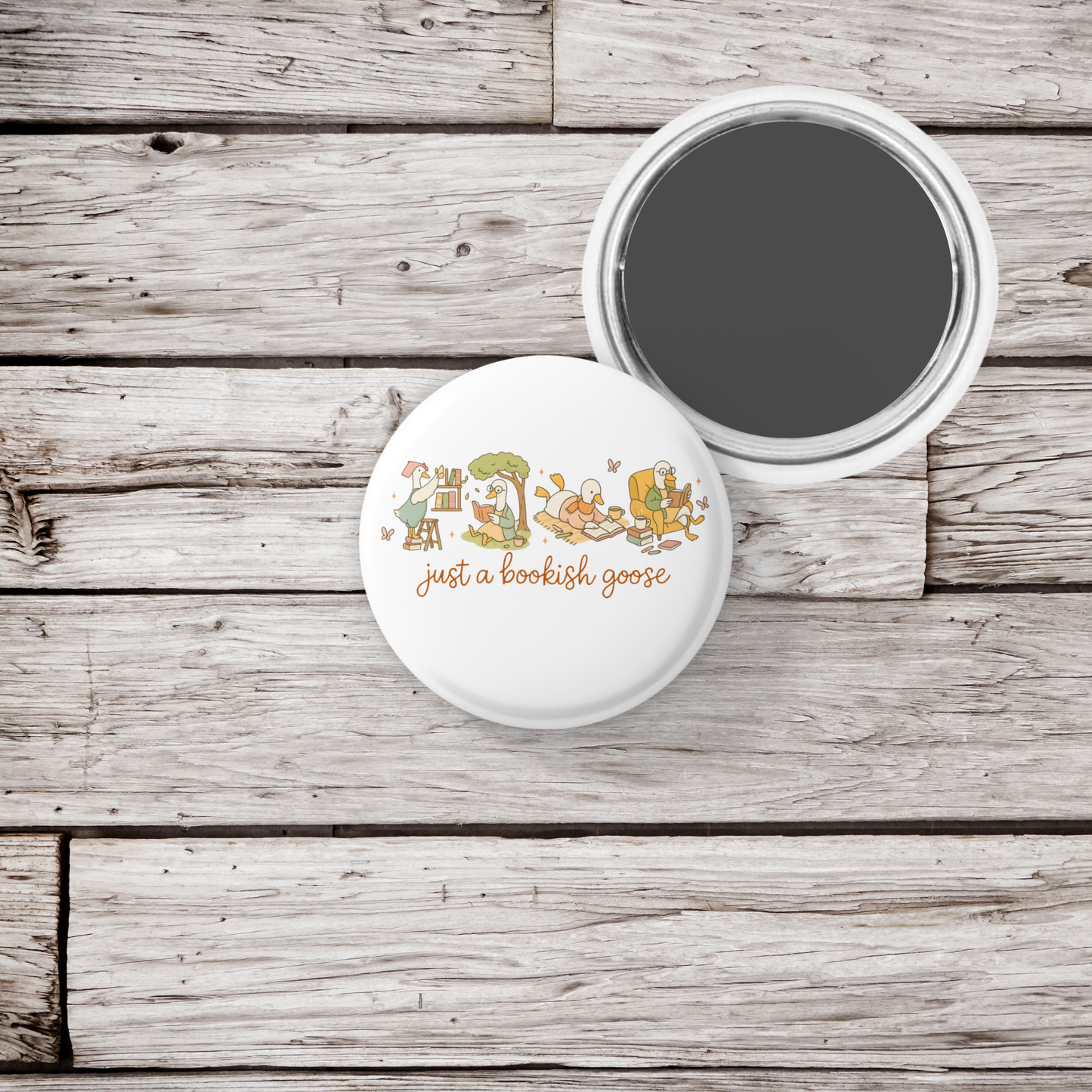 Just A Bookish Goose Pin Back Button, Magnet