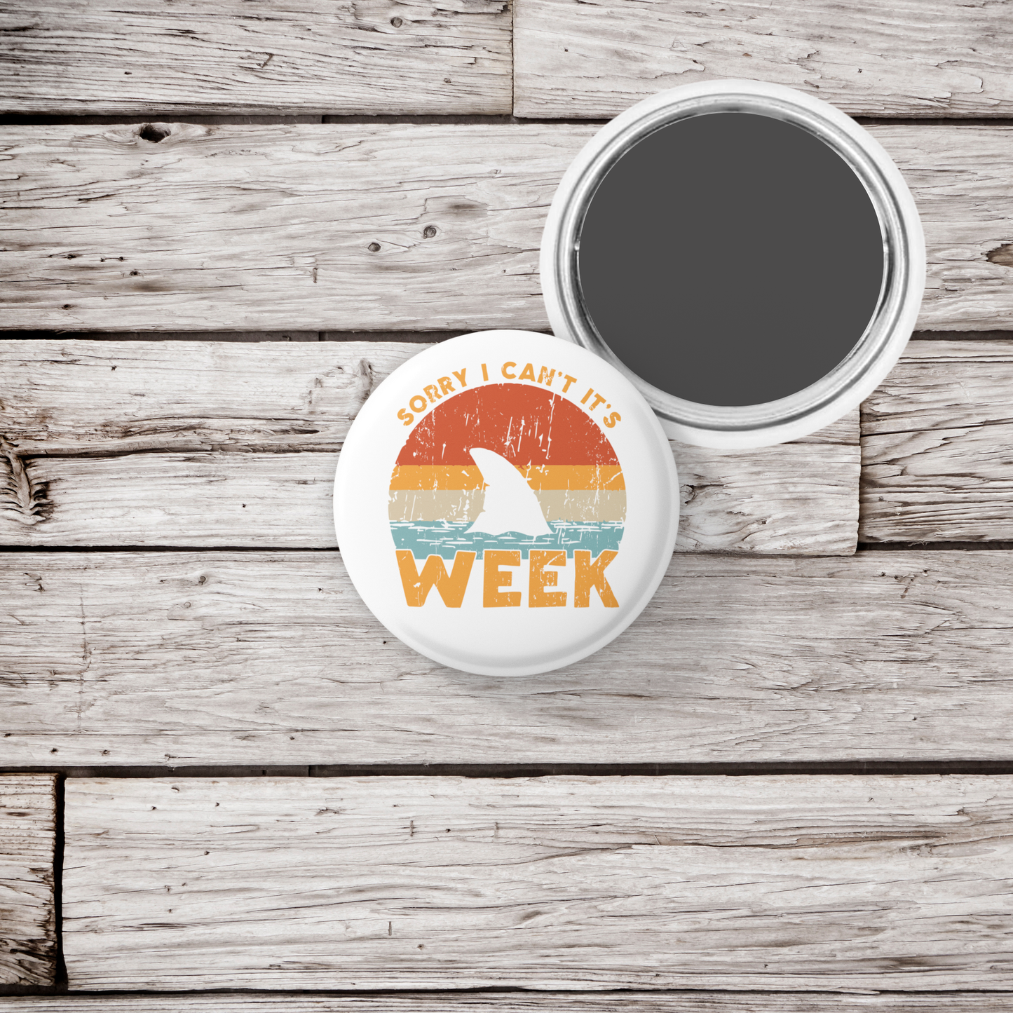 Sorry I Cant It's Shark Week Pin Back Button, Magnet
