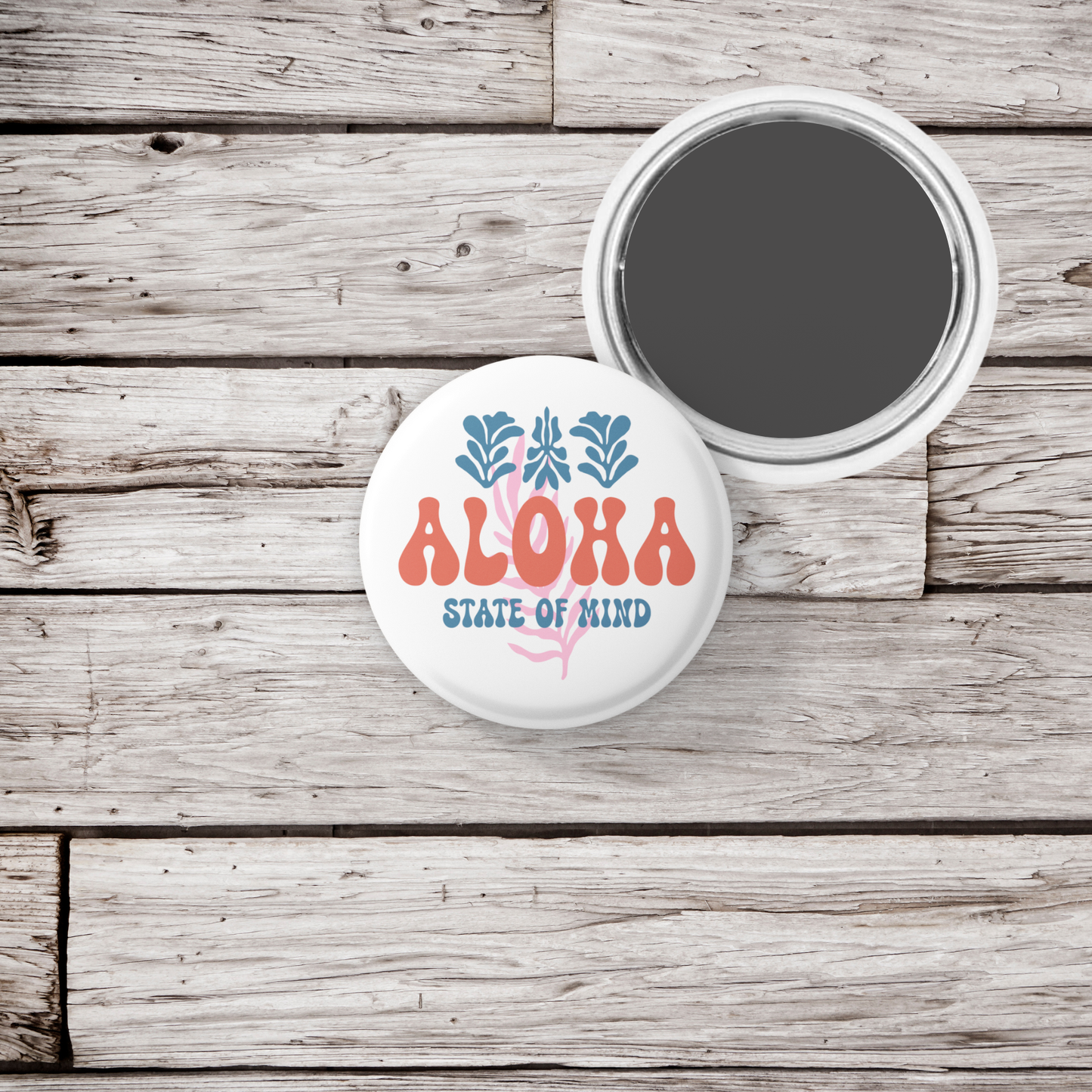 Aloha State Of Mind Pin Back Button, Magnet