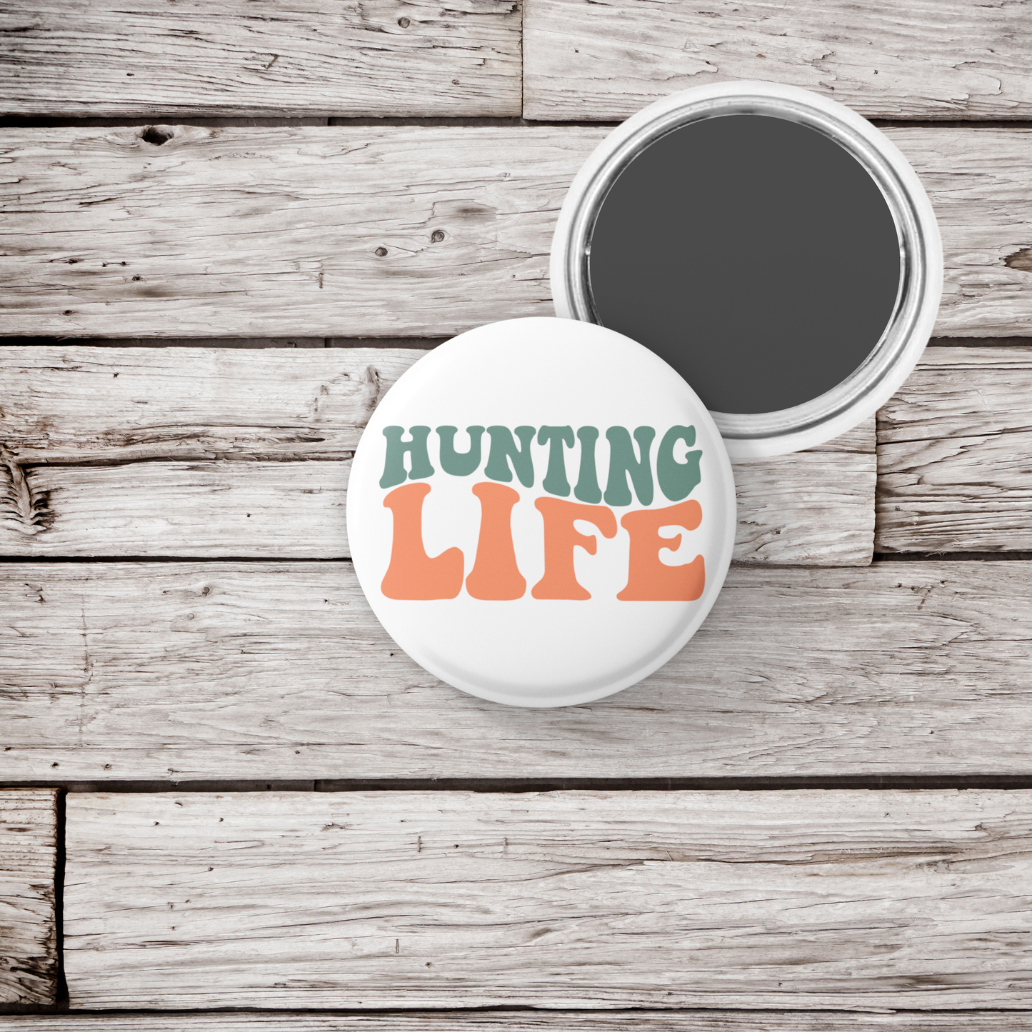 Hunting Life Pin Back Button, Magnet, Keychain