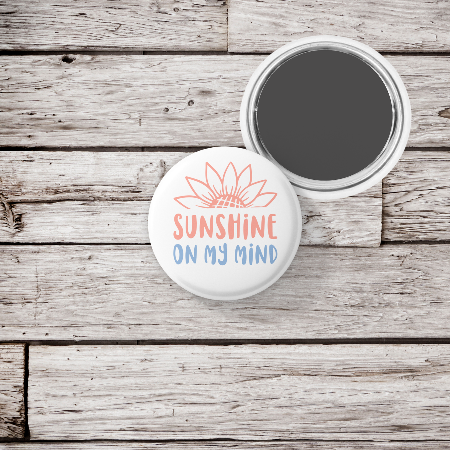 Sunshine On My Mind Pin Back Button, Magnet