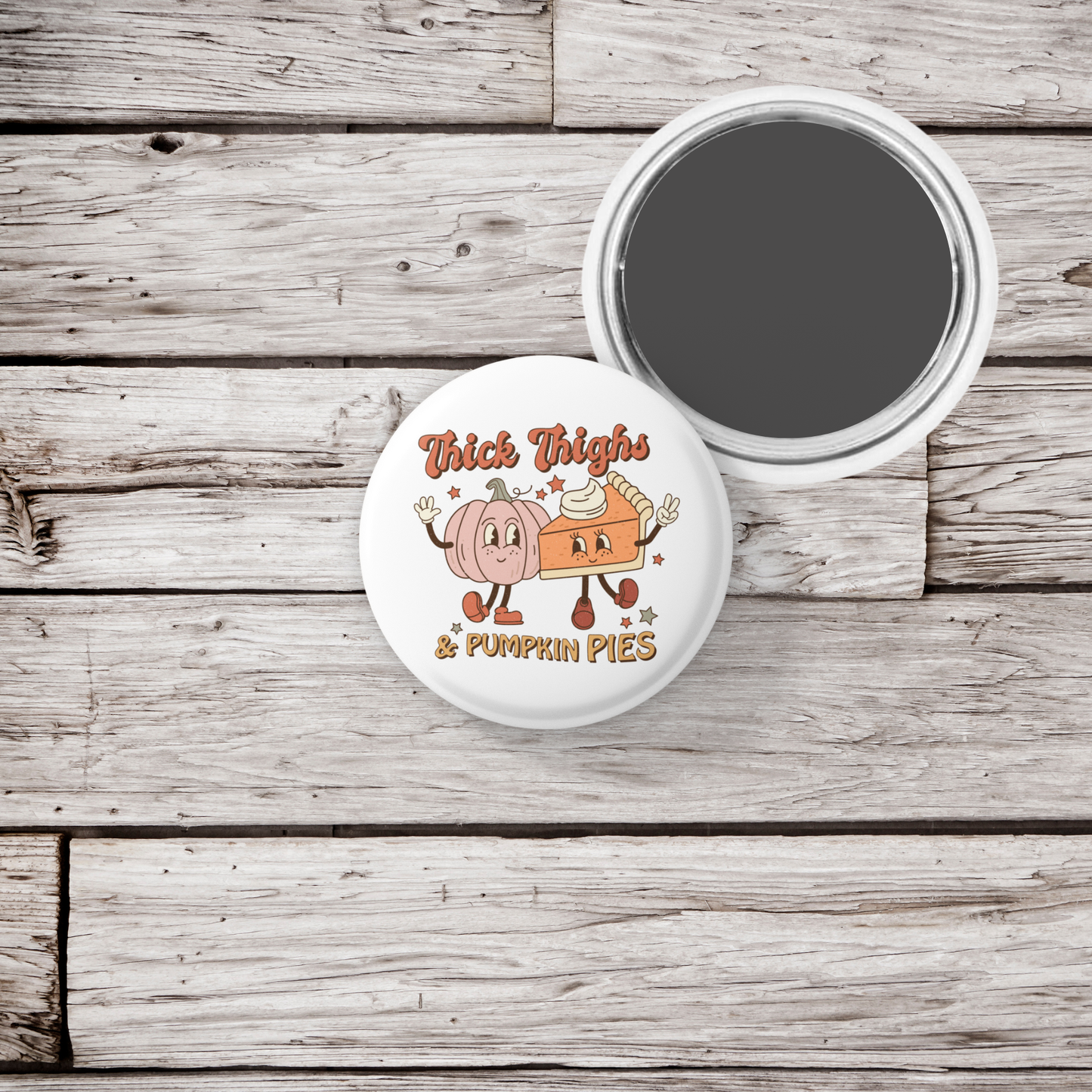 Thick Thighs & Pumpkin Pies Pin Back Button, Magnet