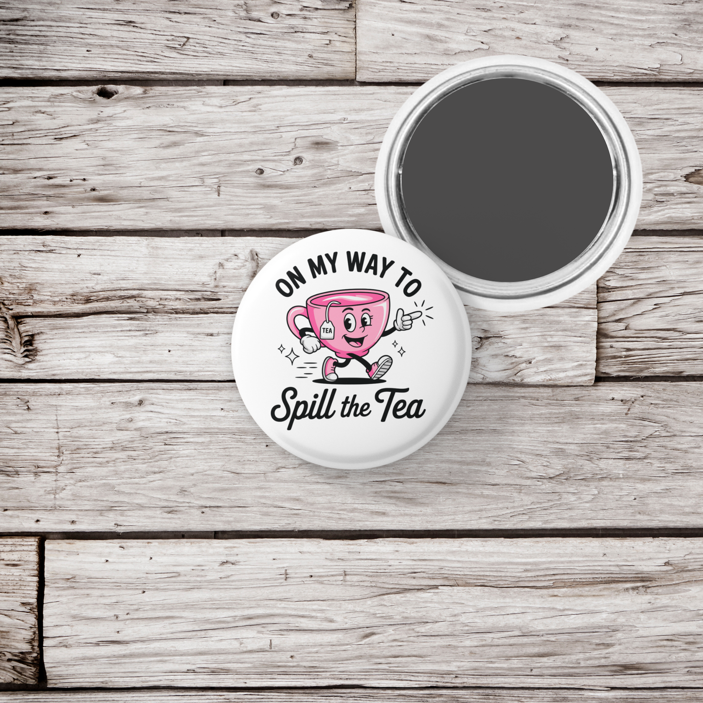 On My Way To Spill The Tea Pin Back Button, Magnet