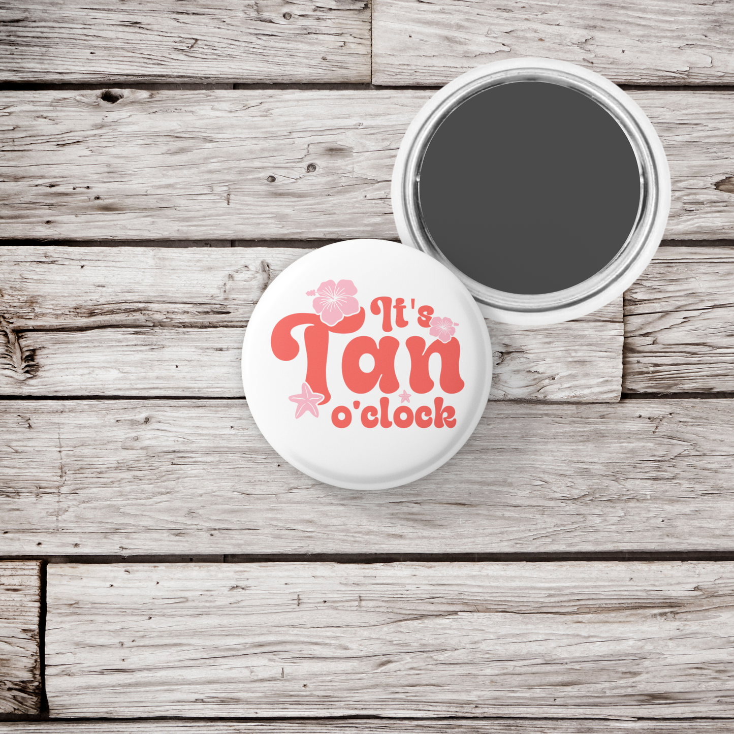 It's Tan O'clock Pin Back Button, Magnet