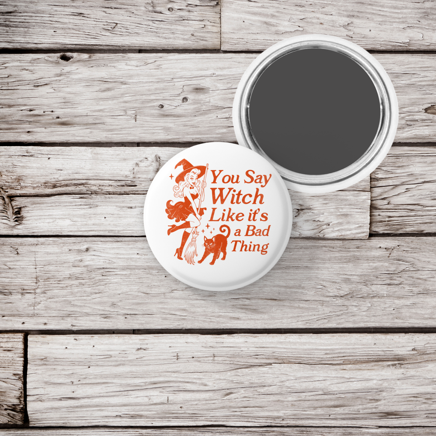 You Say Witch Pin Back Button, Magnet