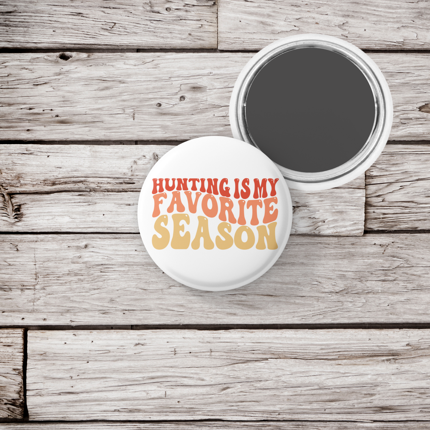 Hunting Is My Favorite Season Pin Back Button, Magnet, Keychain