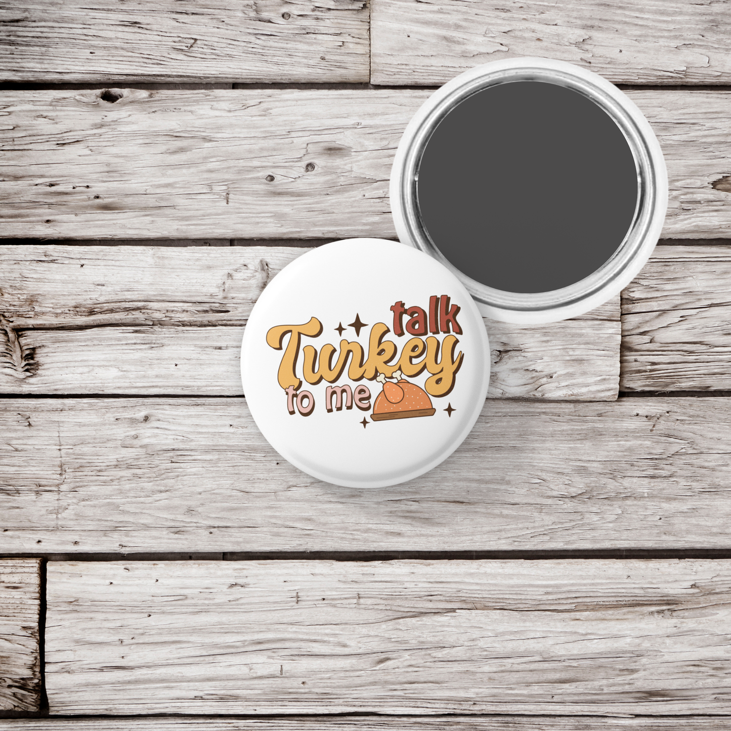Talk Turkey To Me Pin Back Button, Magnet