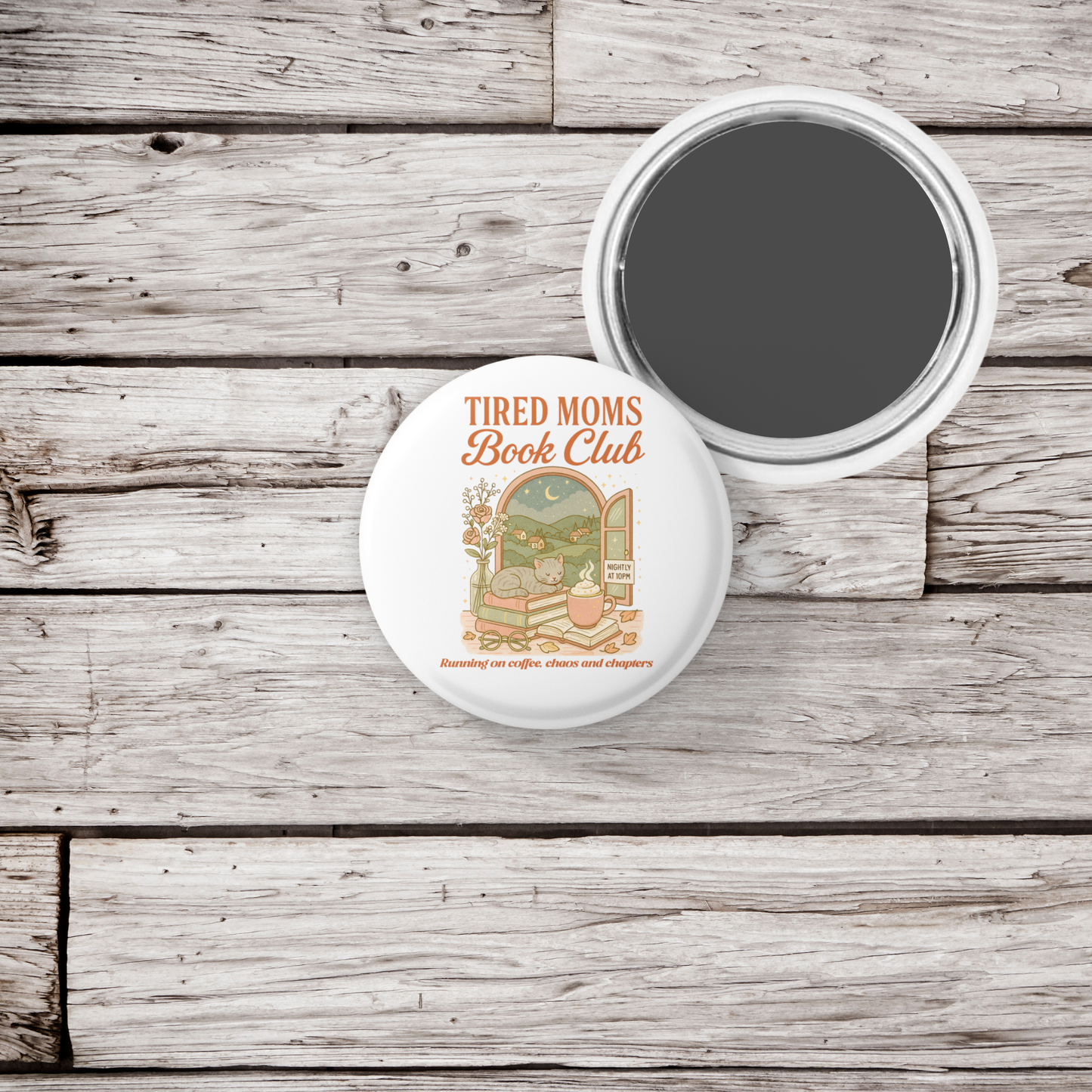 Tired Moms Book Club Pin Back Button, Magnet
