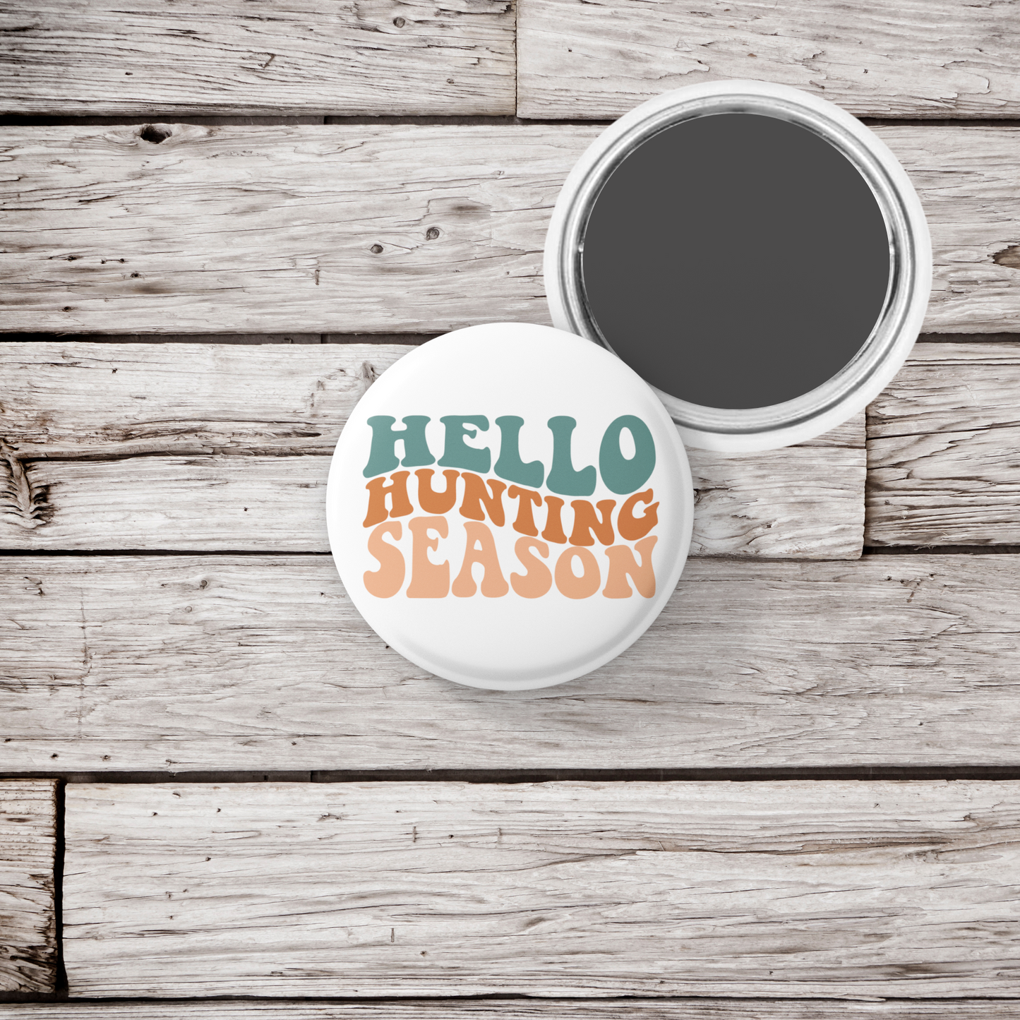 Hello Hunting Season Pin Back Button, Magnet, Keychain