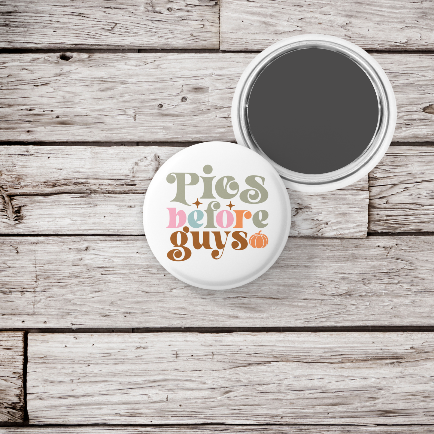 Pies Before Guys Pin Back Button, Magnet