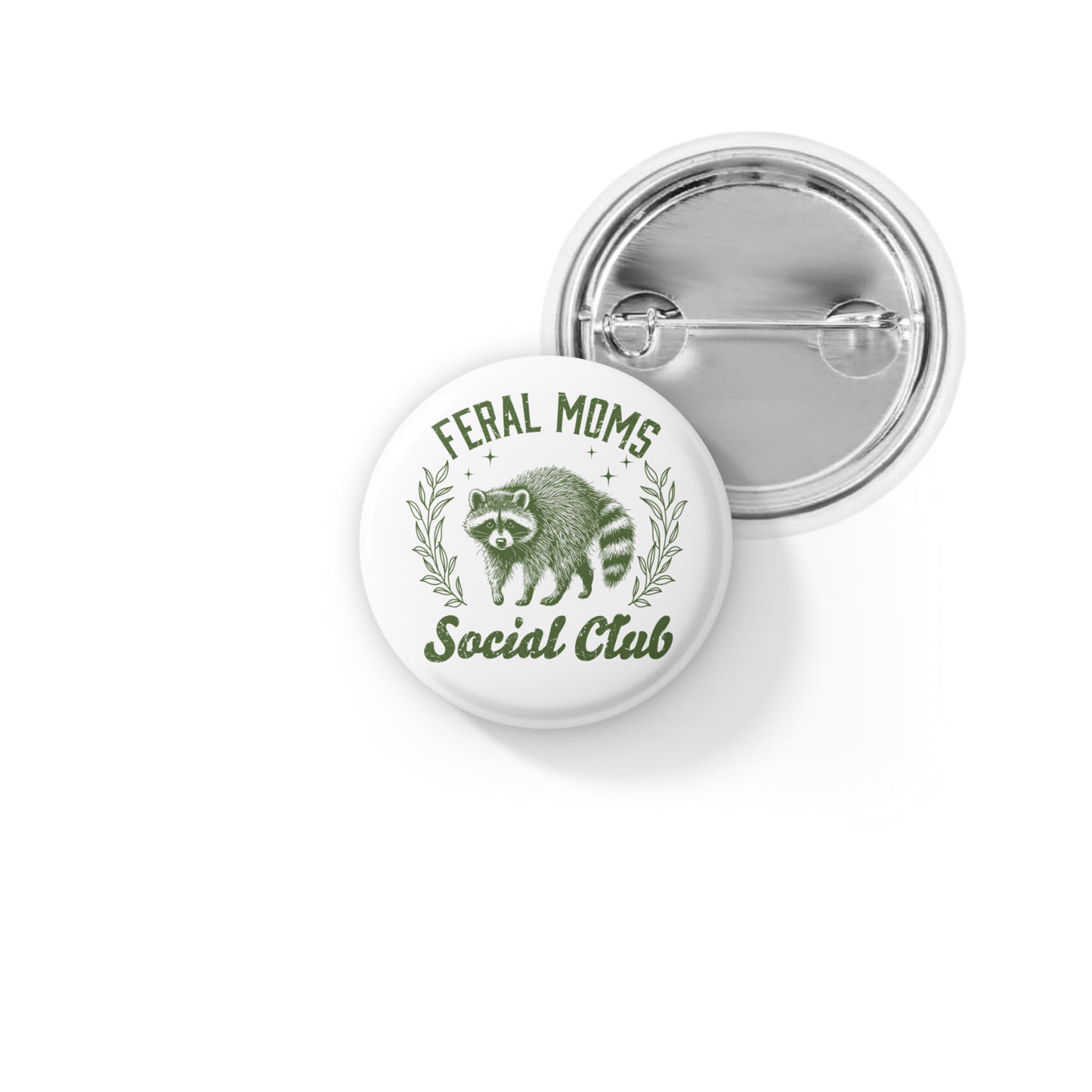 Feral Moms Social Club Pin Back Button, Magnet