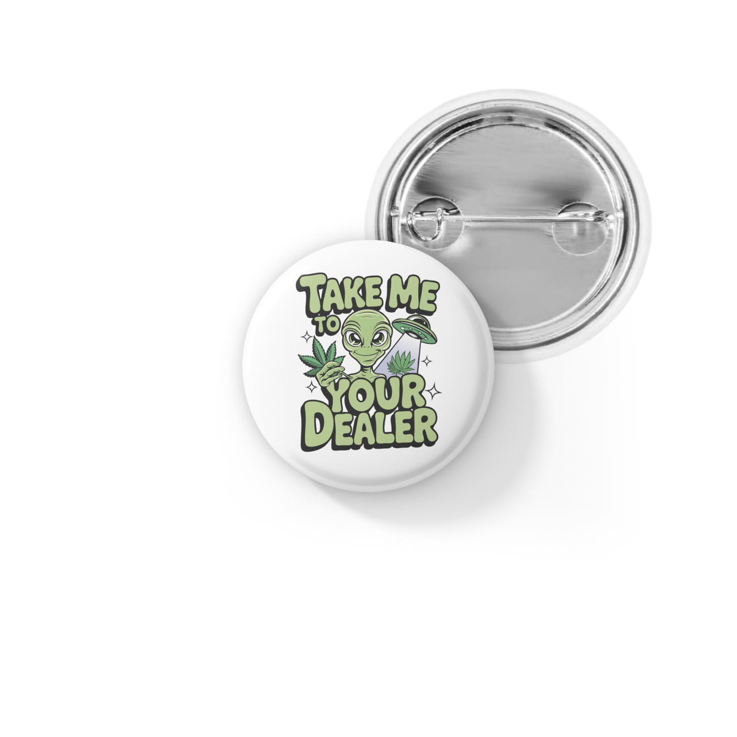 Take Me To Your Dealer Pin Back Button, Magnet