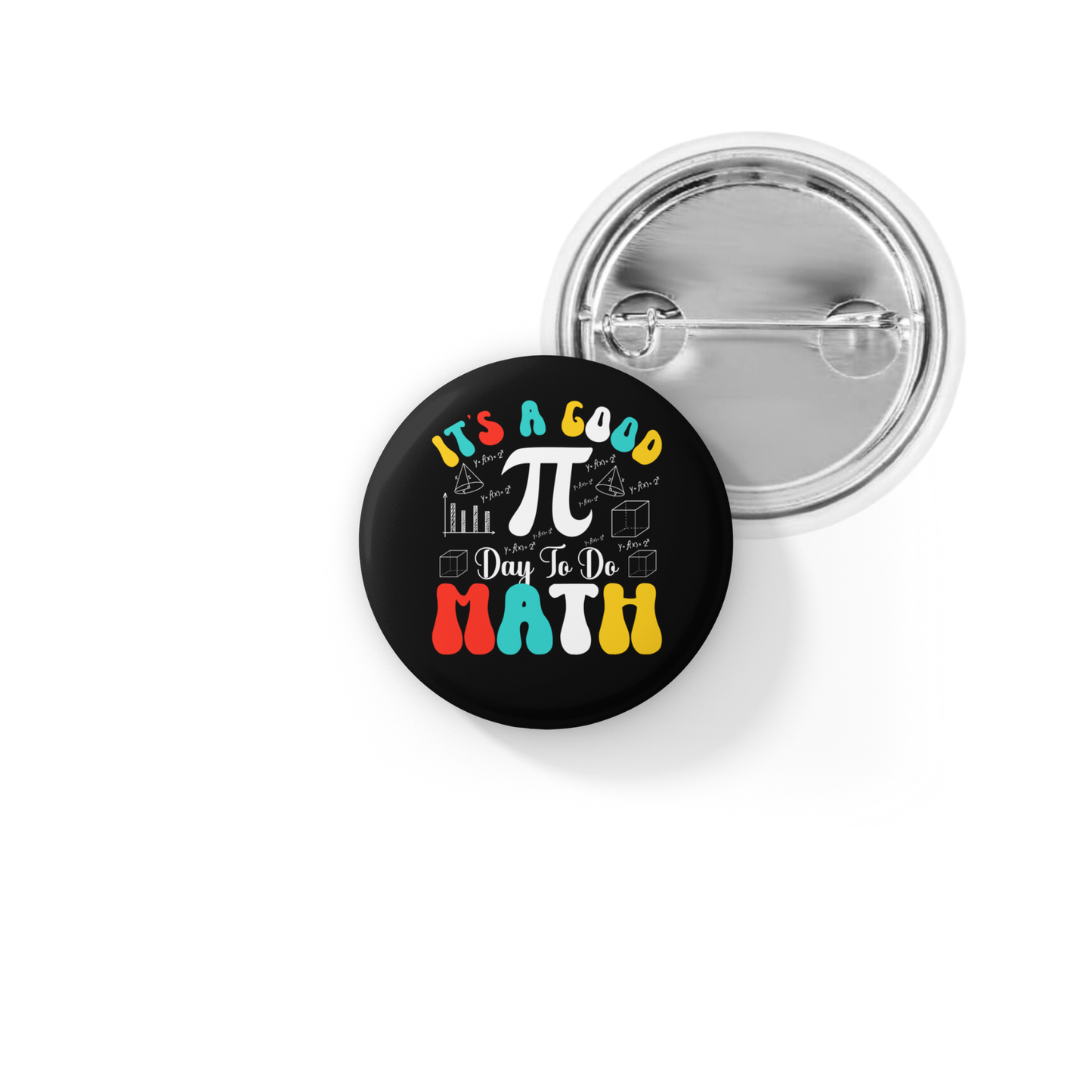 It's A Good Day To Do Math Pin Back Button, Magnet