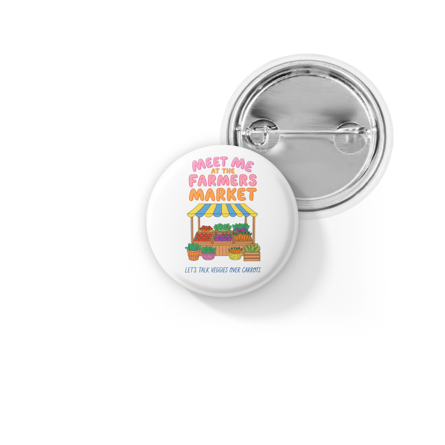 Meet Me At The Farmers Market Pin Back Button, Magnet