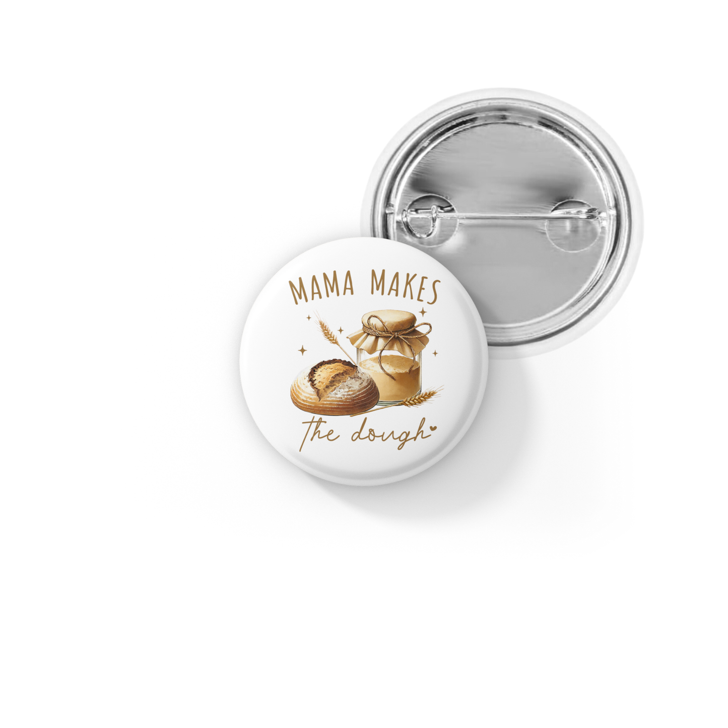 Mama Makes The Dough Pin Back Button, Magnet