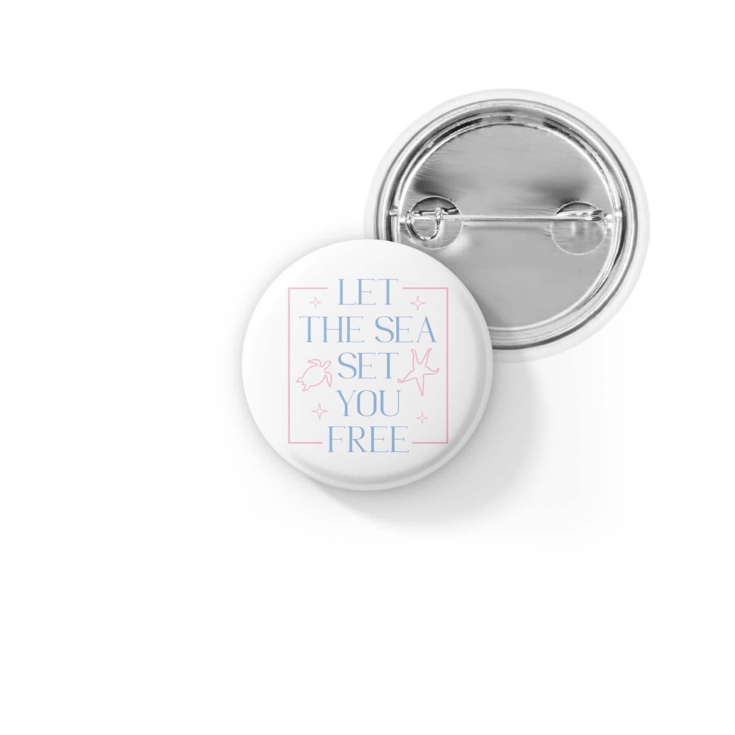 Let The Sea Set You Free Pin Back Button, Magnet