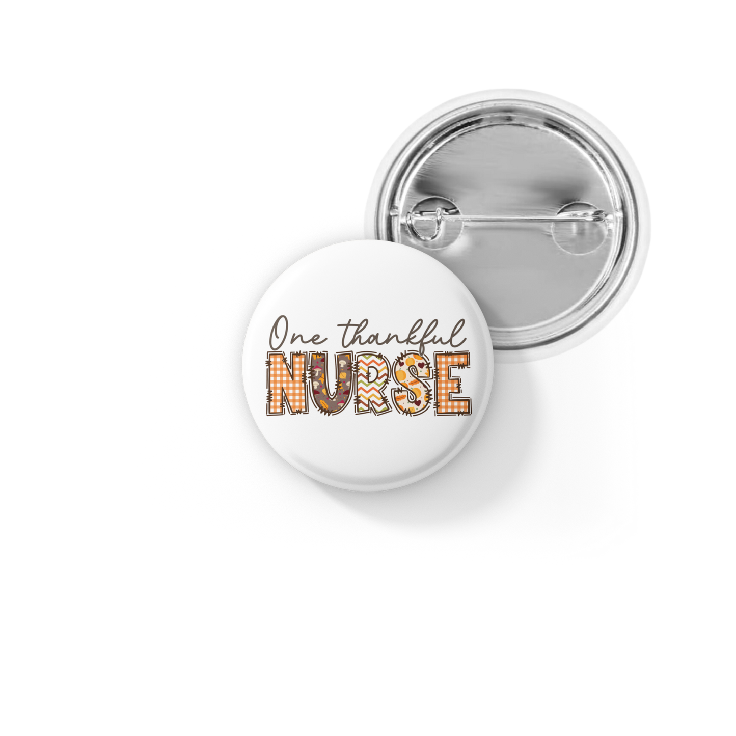 One Thankful Nurse Pin Back Button, Magnet