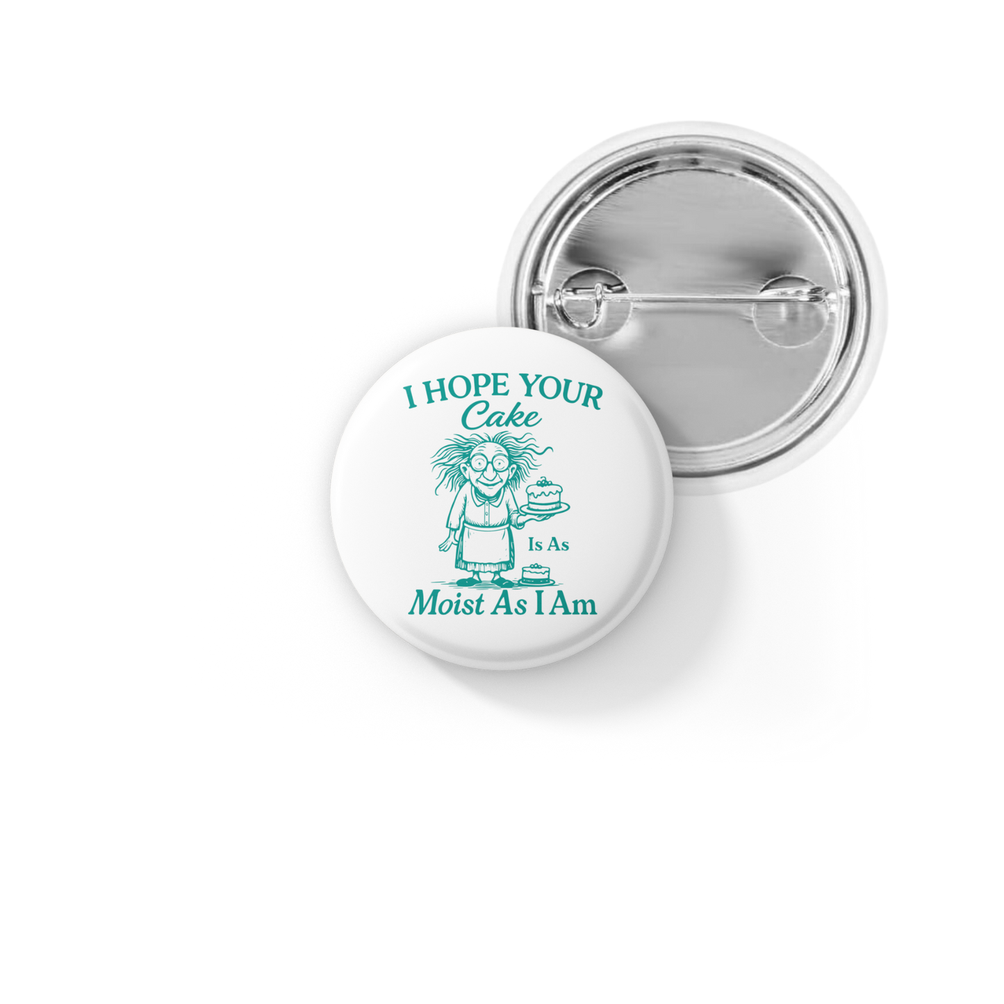 I Hope Your Cake Pin Back Button, Magnet