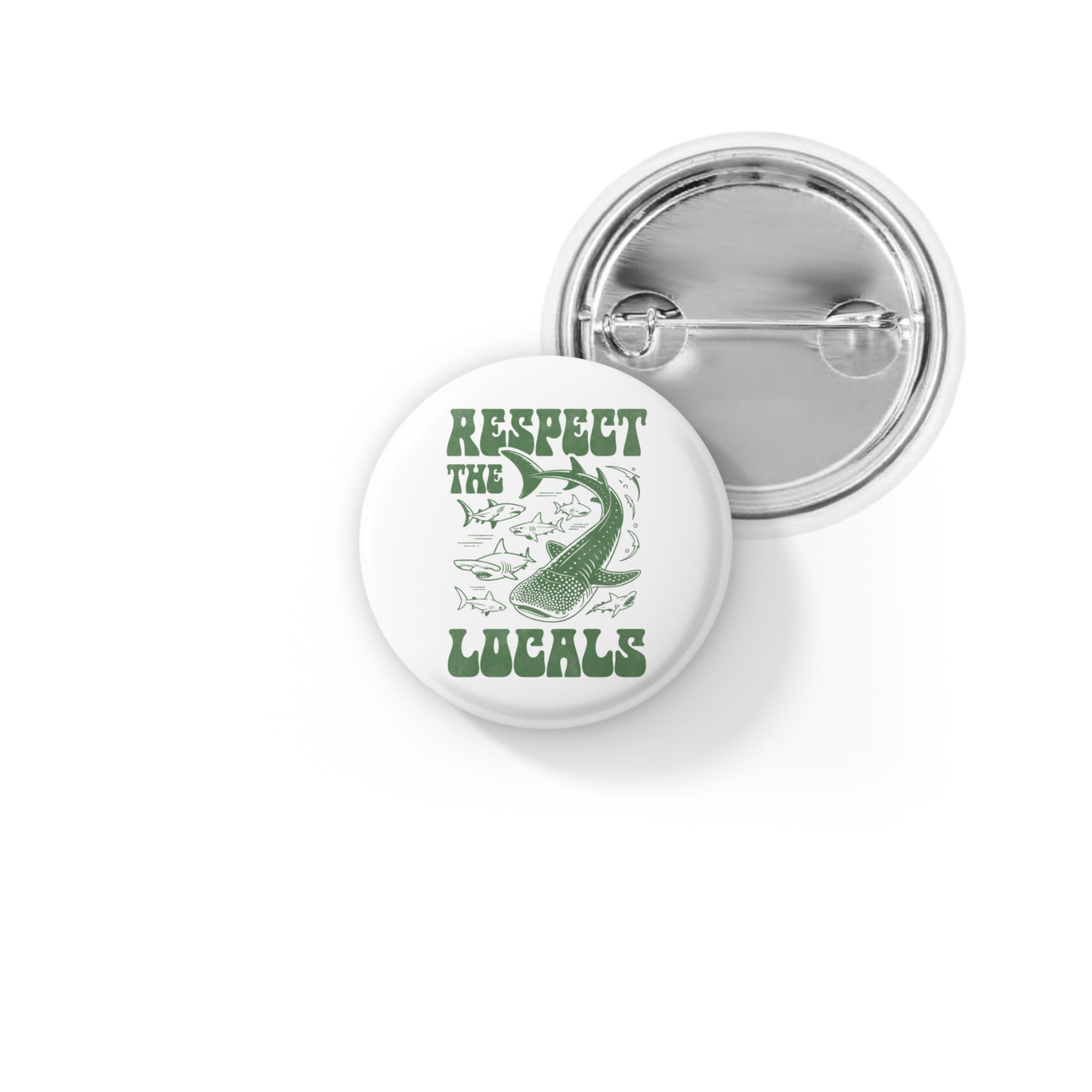 Respect The Locals Pin Back Button, Magnet