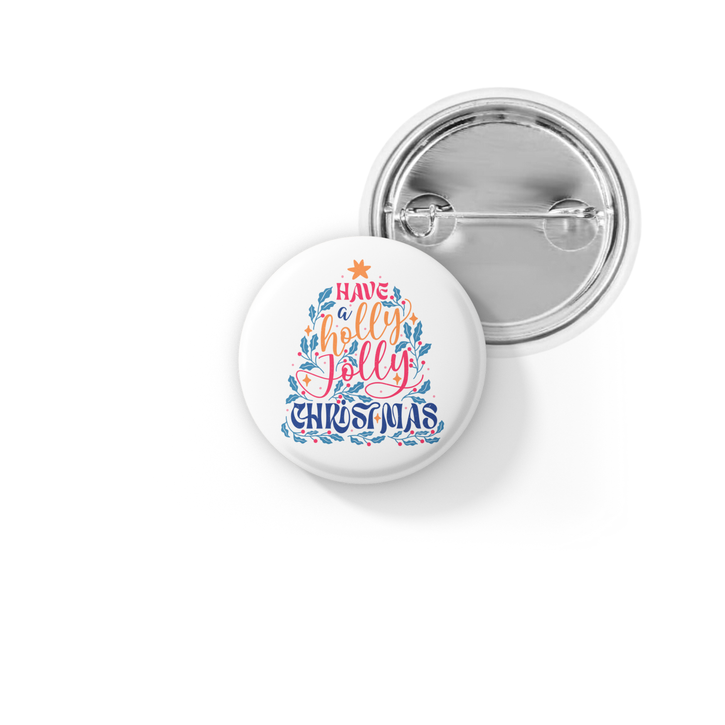 Have A Holly Jolly Christmas Pin Back Button, Magnet