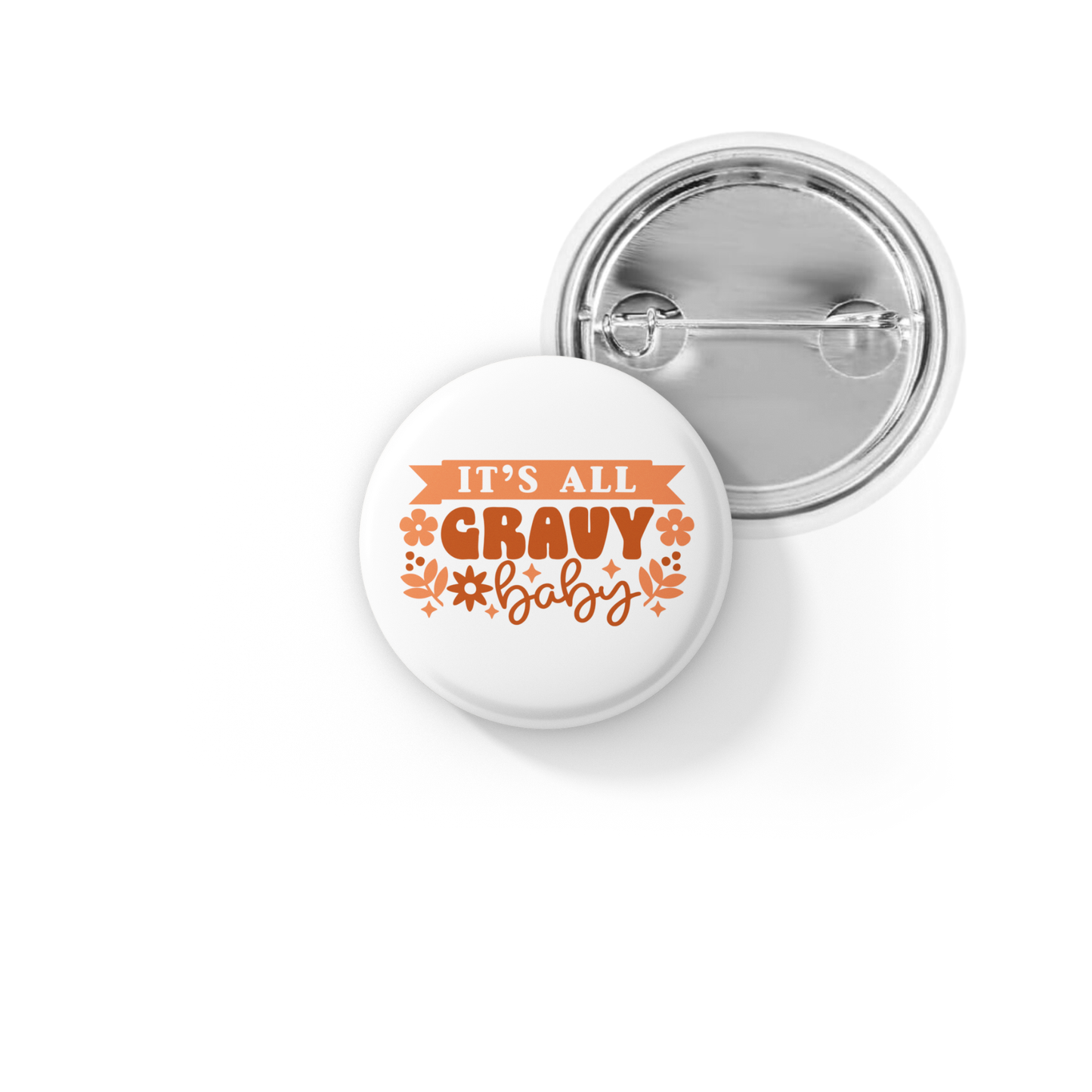 It's All Gravy Baby Pin Back Button, Magnet