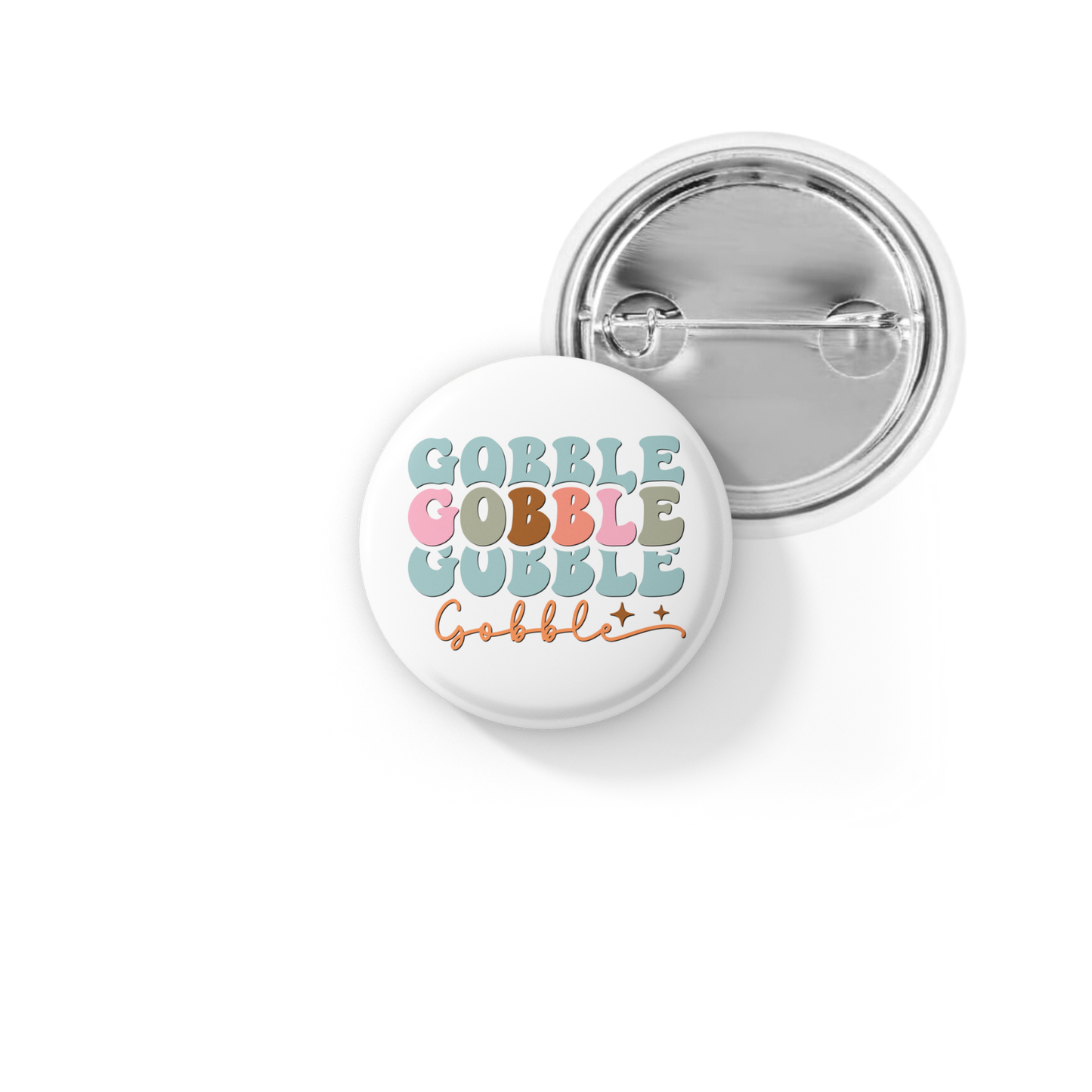 Gobble Gobble Gobble Pin Back Button, Magnet
