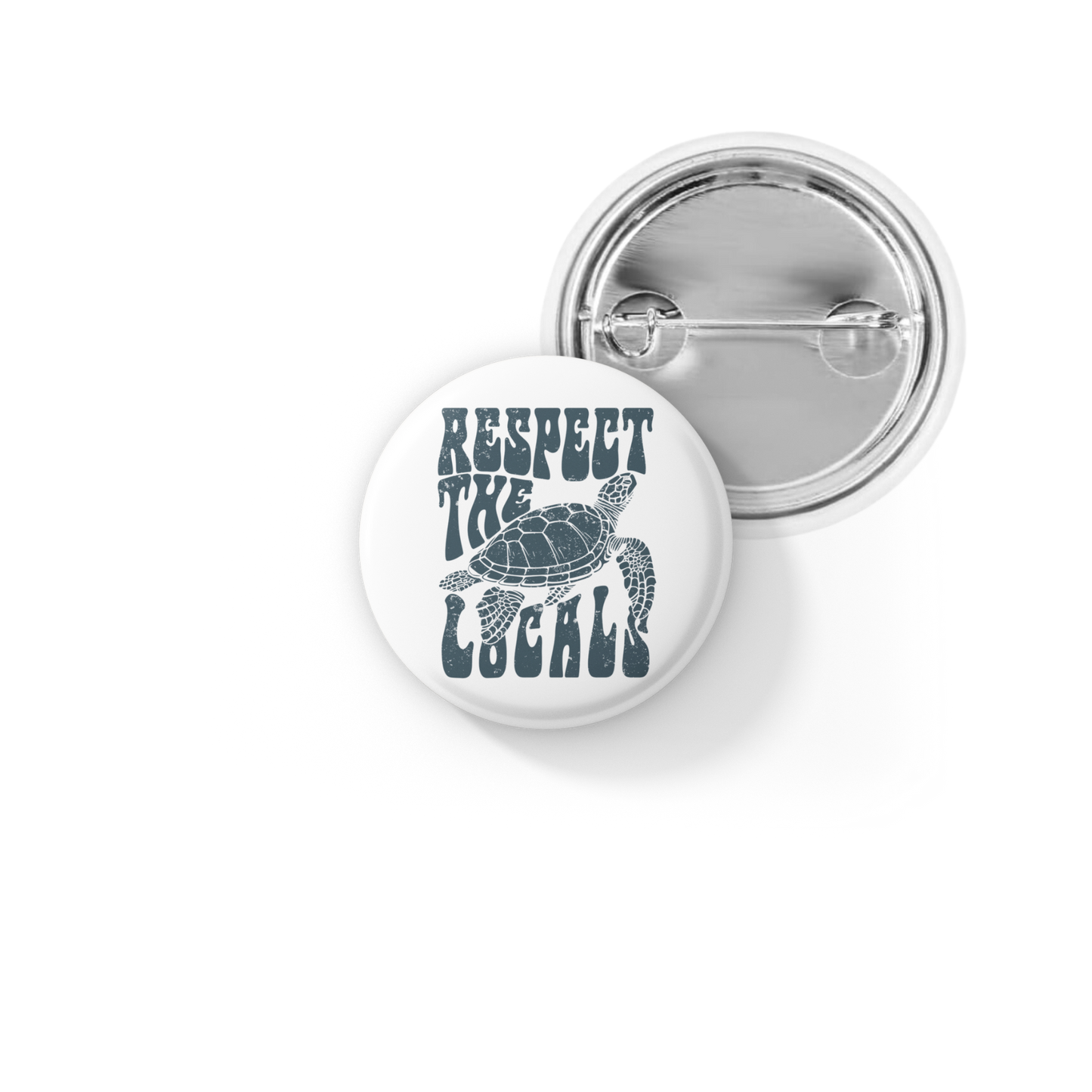 Respect The Locals Sea Turtle Pin Back Button, Magnet