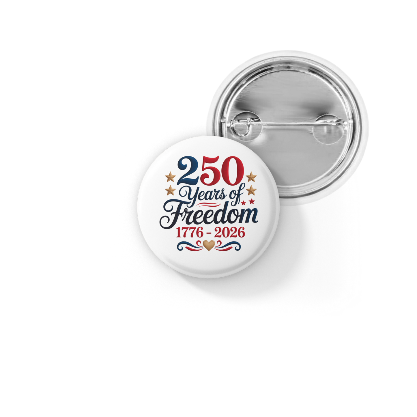 250 Years of Freedom Pin Back Button, Magnet