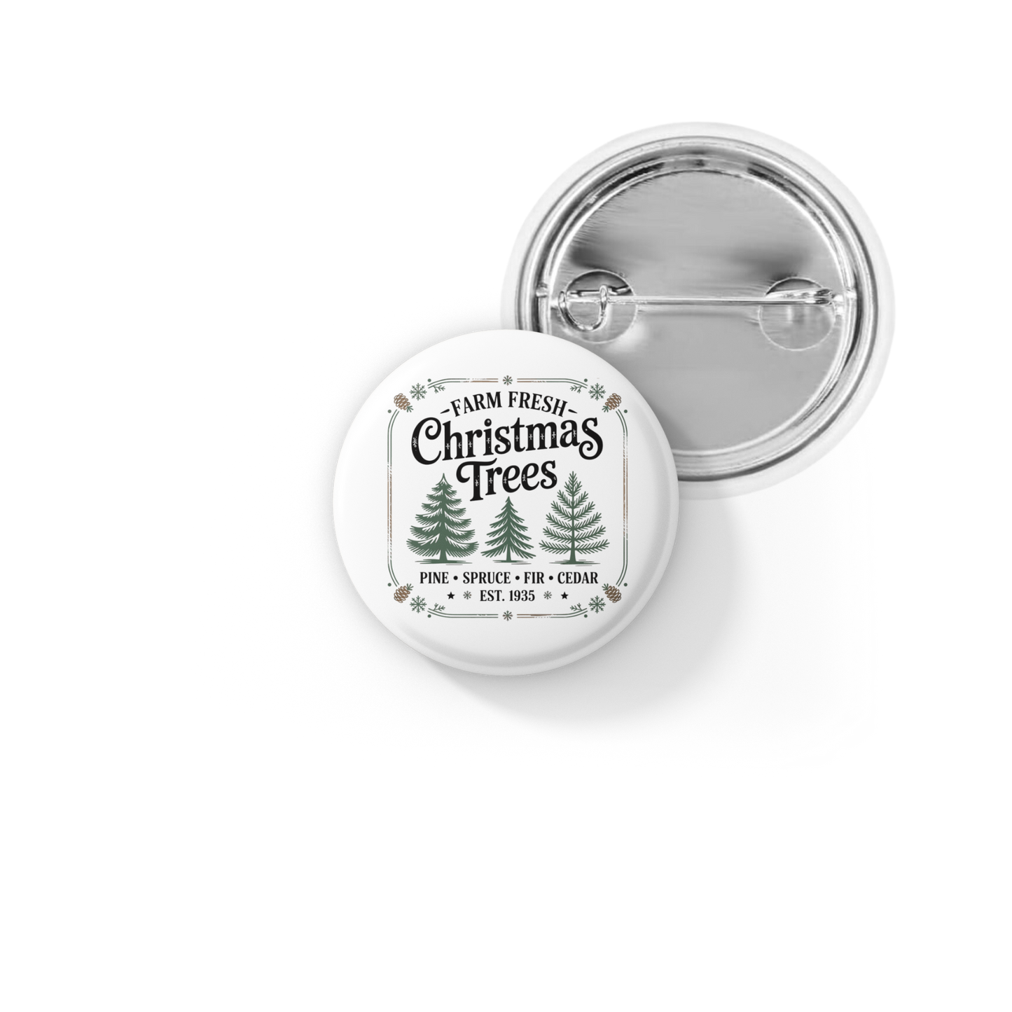 Farm Fresh Christmas Trees Pin Back Button, Magnet