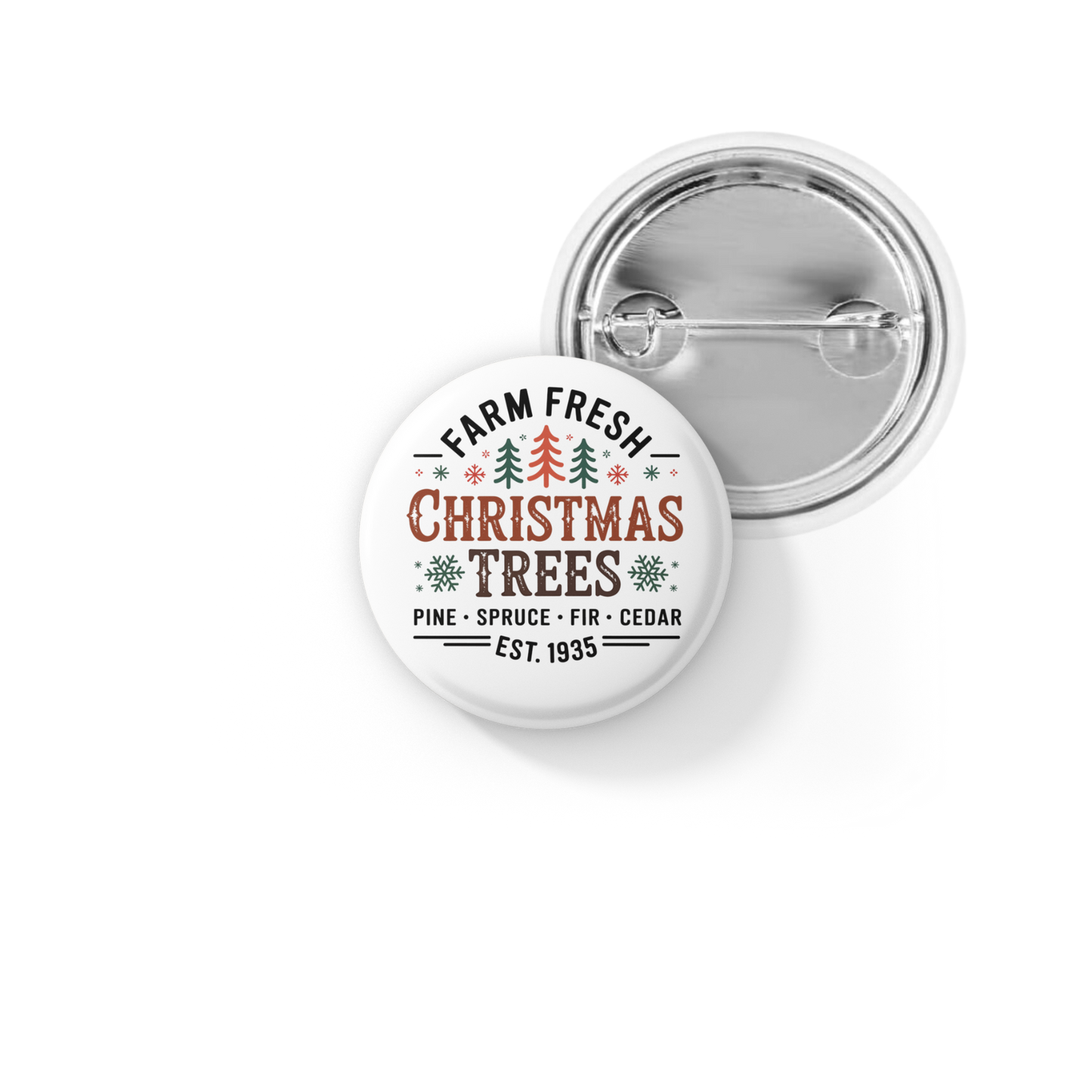 Farm Fresh Christmas Trees Pin Back Button, Magnet