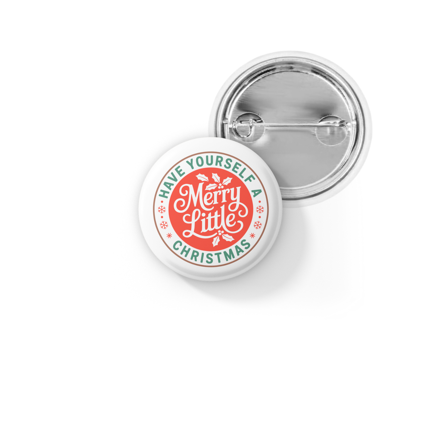 Have Yourself A Merry Little Christmas Pin Back Button, Magnet