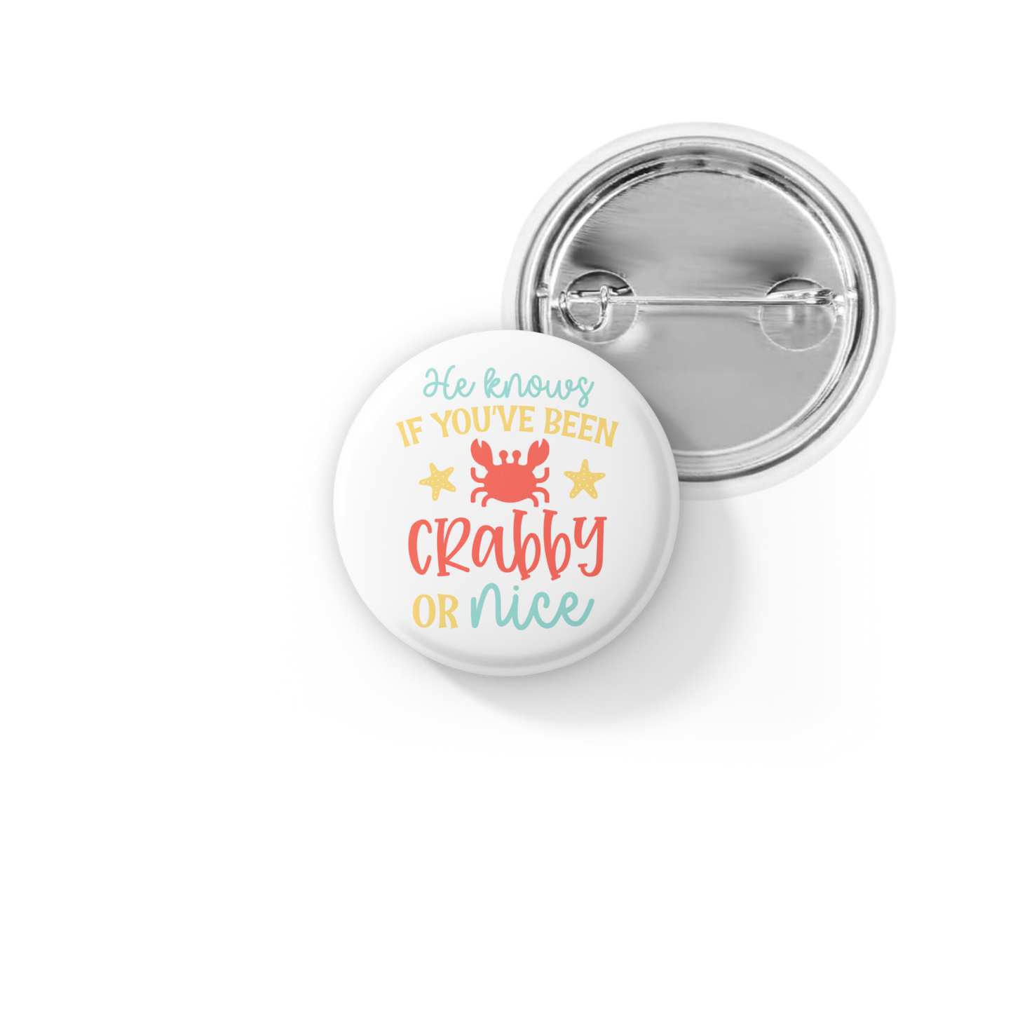 He Knows If You've Been Crabby Or Nice Pin Back Button, Magnet