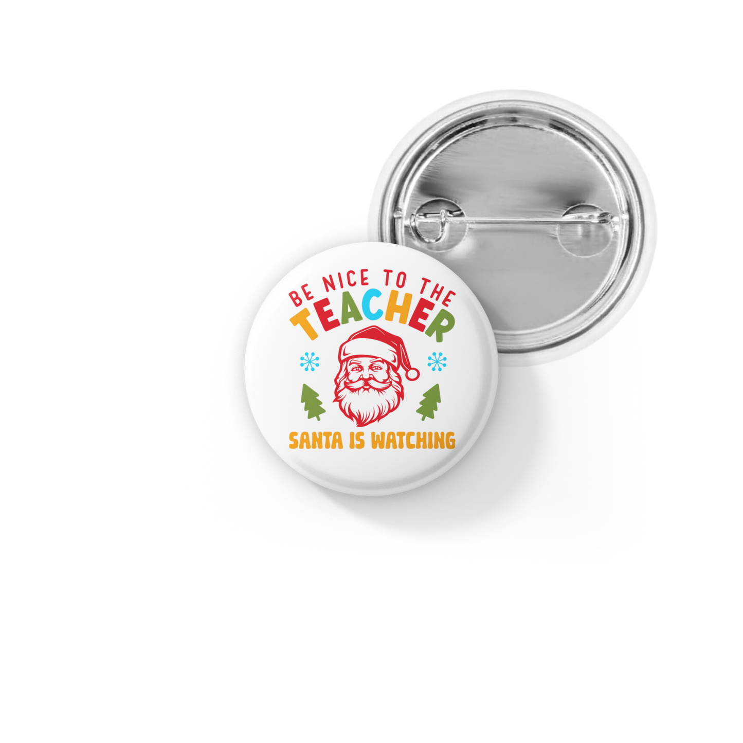 Be Nice To The Teacher Pin Back Button, Magnet