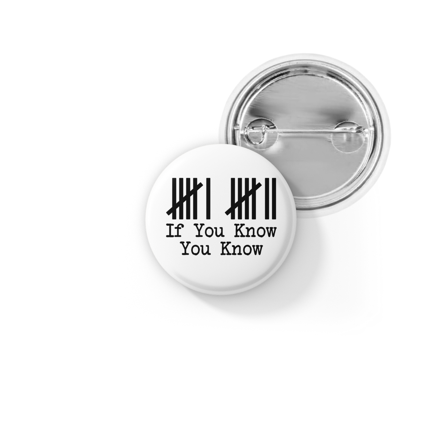 6 7 If You Know You Know Pin Back Button, Magnet