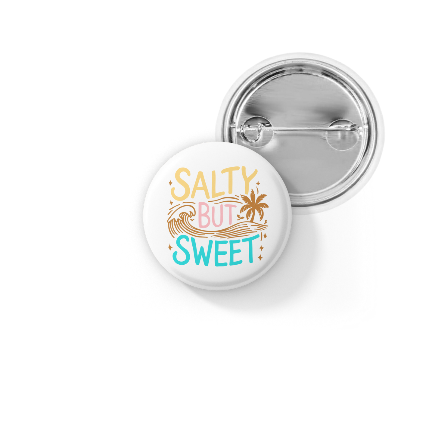 Salty But Sweet Pin Back Button, Magnet