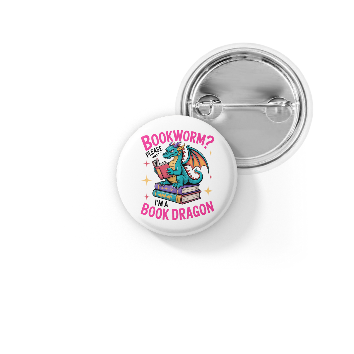 Bookworm? Please I'm A Book Dragon Pin Back Button, Magnet