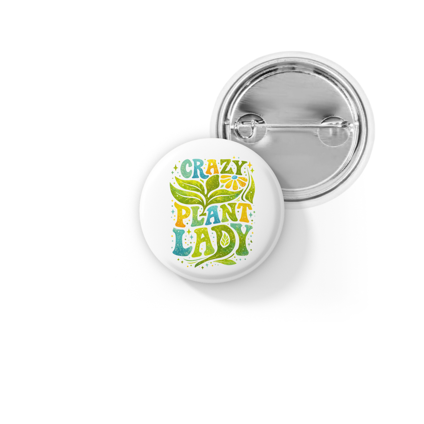 Crazy Plant Lady Pin Back Button, Magnet