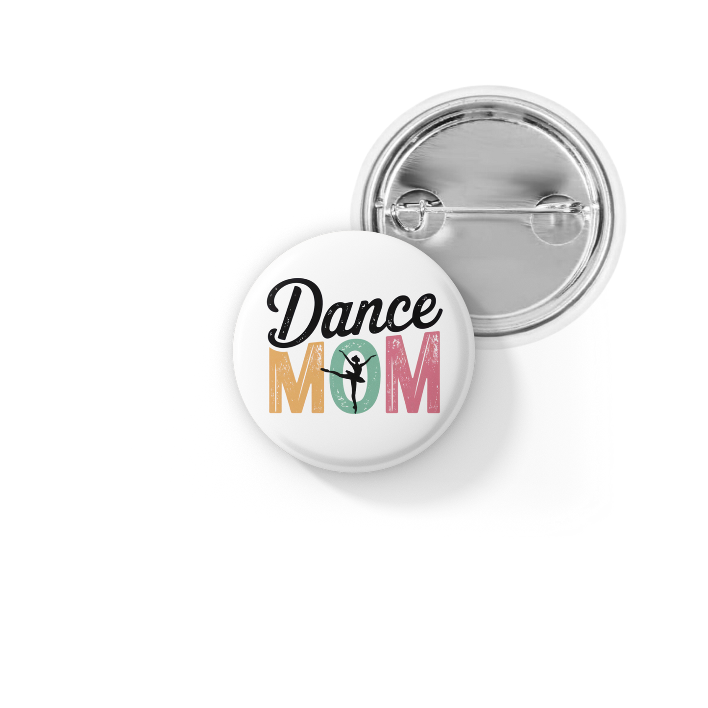Dance Mom Pin Back Button, Magnet