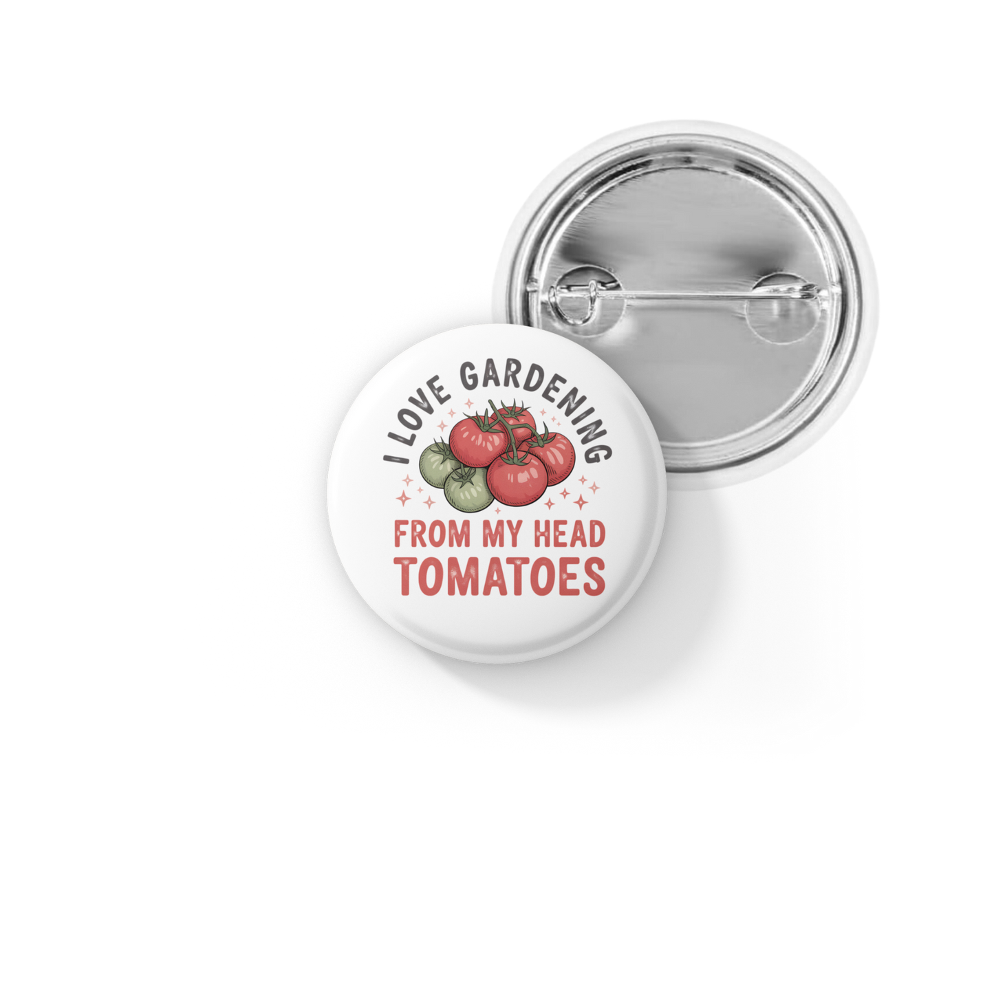 I Love Gardening Pin Back Button, Magnet
