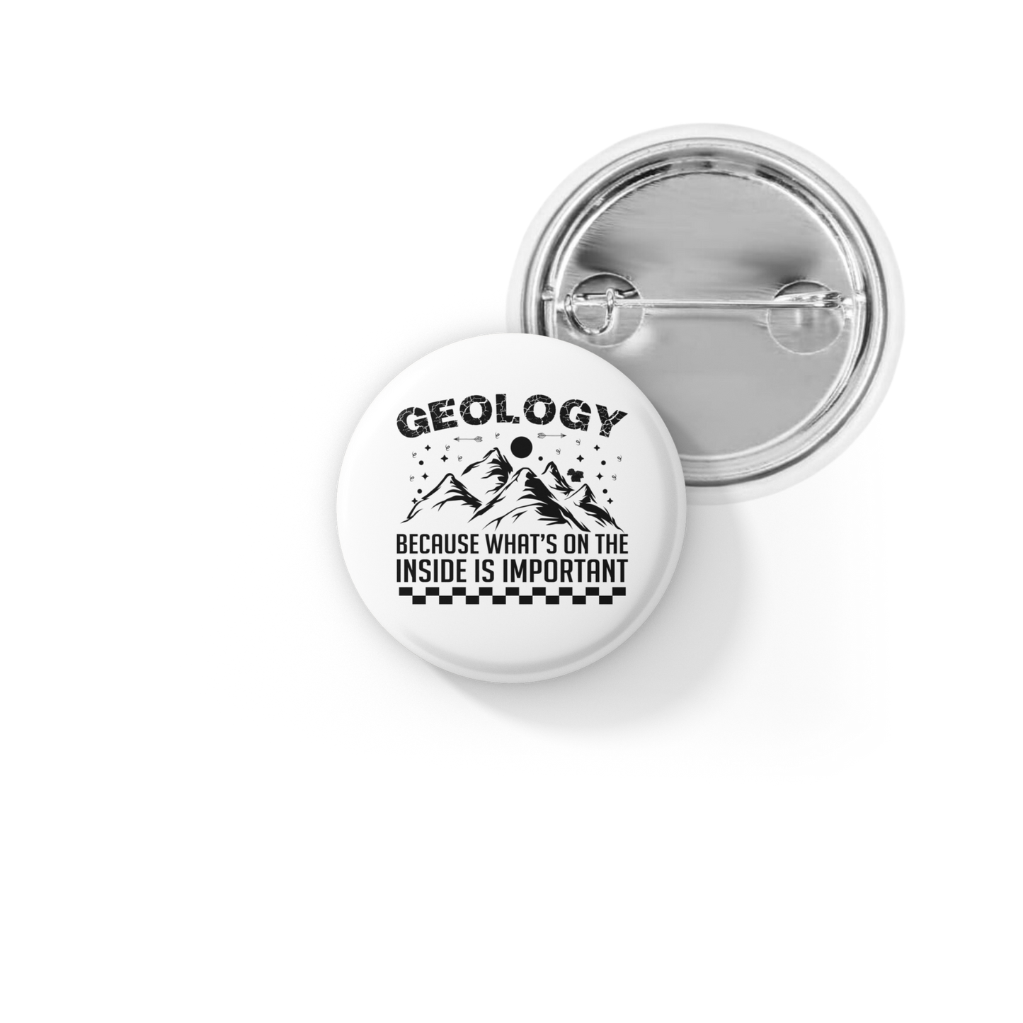 Geology Because Whats On The Inside Pin Back Button, Magnet