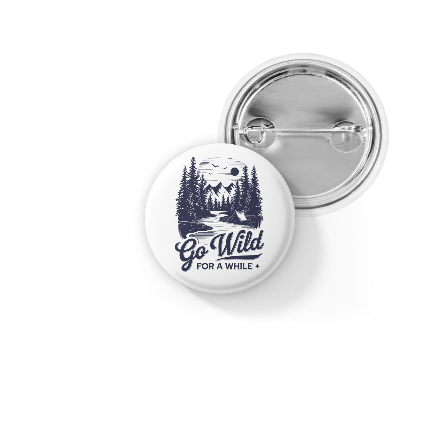 Go Wild For Awhile Pin Back Button, Magnet