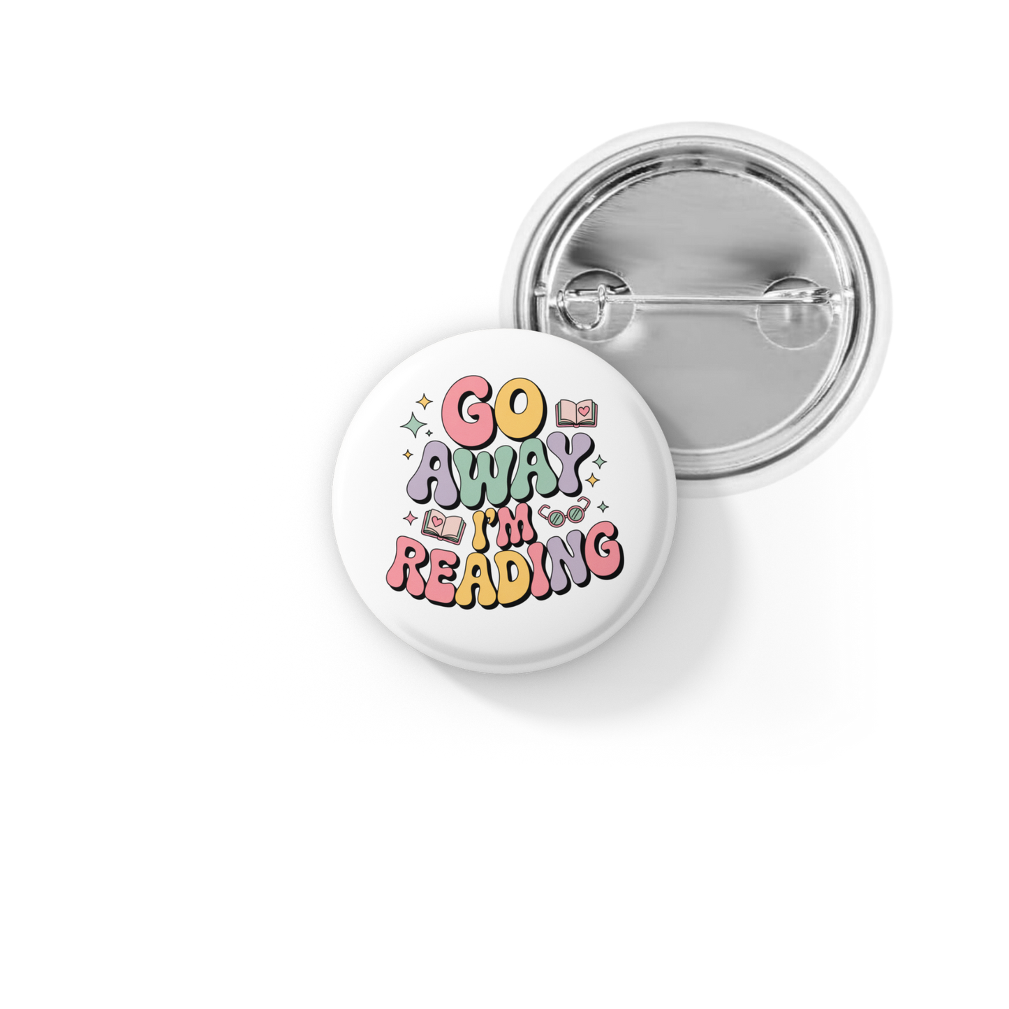 Go Away I'm Reading Pin Back Button, Magnet