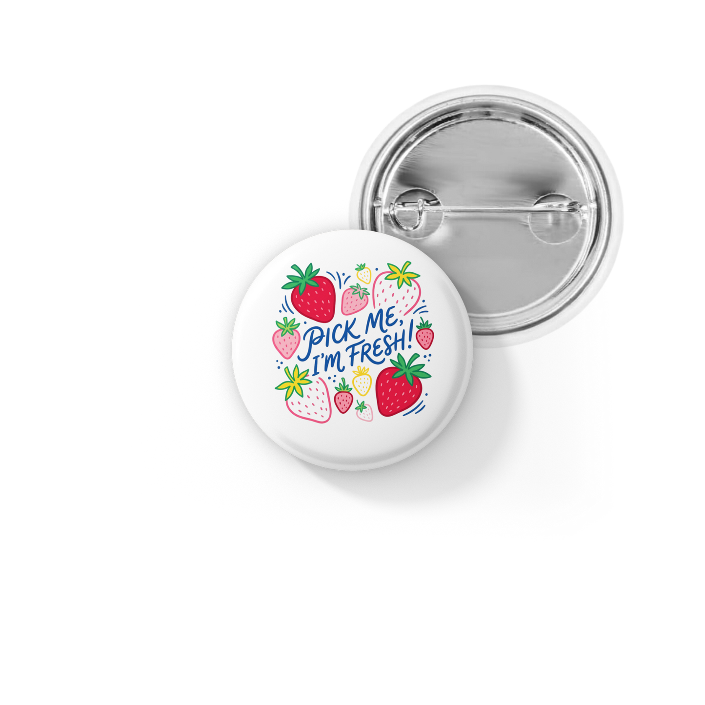Pick Me, Im Fresh! Strawberry Pin Back Button, Magnet