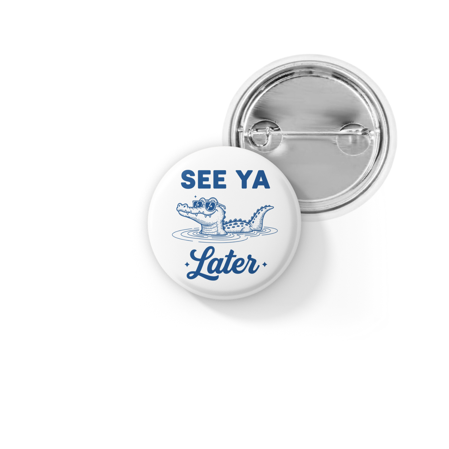 See Ya Later Pin Back Button, Magnet
