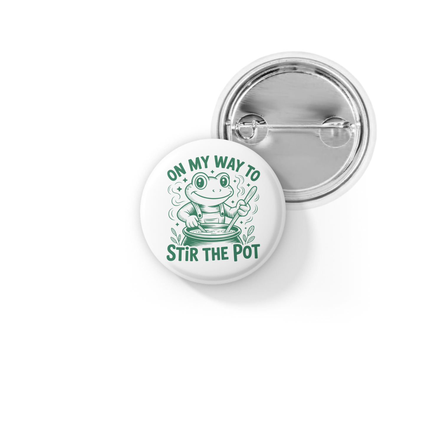 On My Way To Stir The Pot Pin Back Button, Magnet