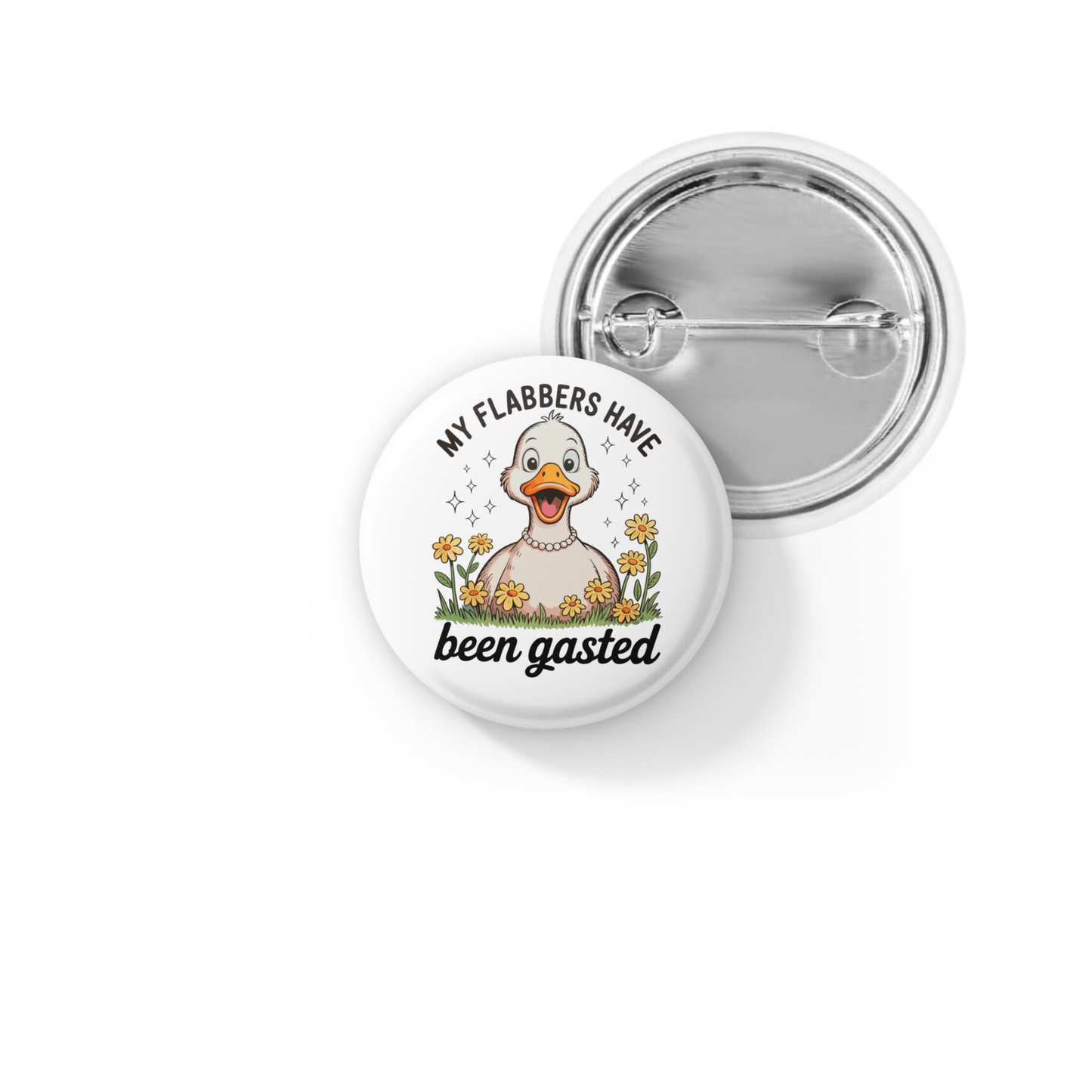 My Flabbers Have Been Gasted Pin Back Button, Magnet